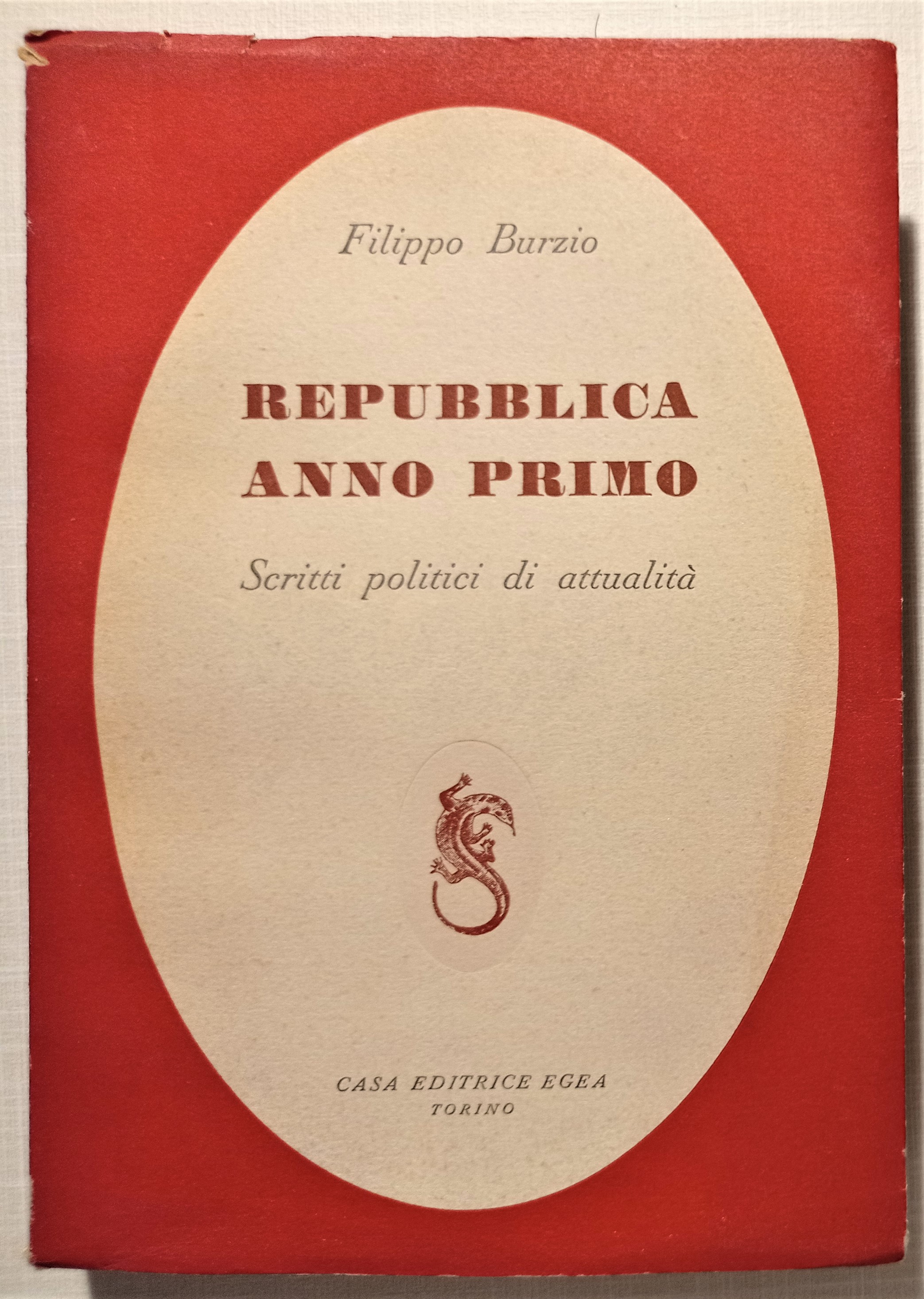 F. Burzio - Repubblica anno primo: scritti politici di attualità …