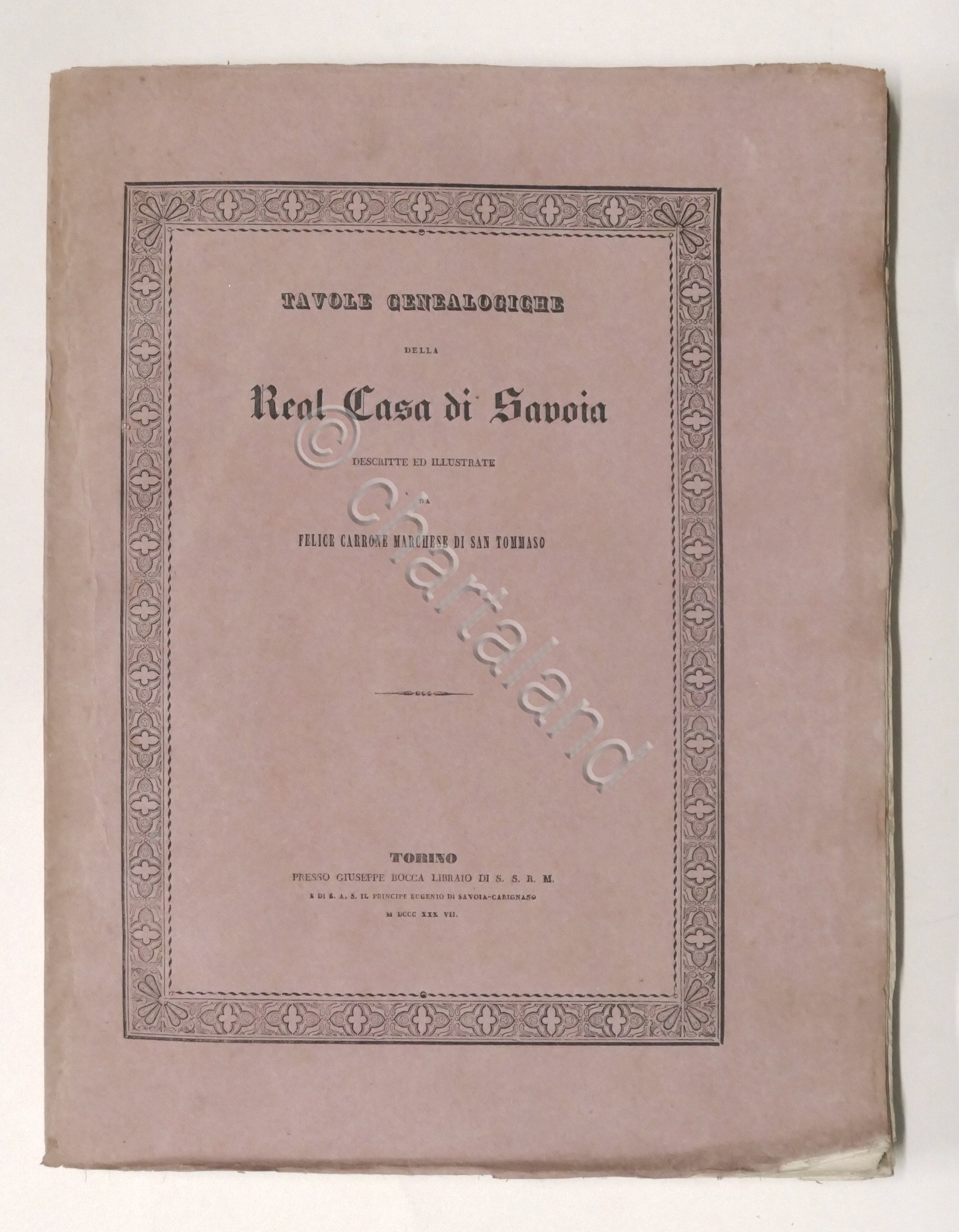 F. Carrone - Tavole genealogiche della Real Casa di Savoia …