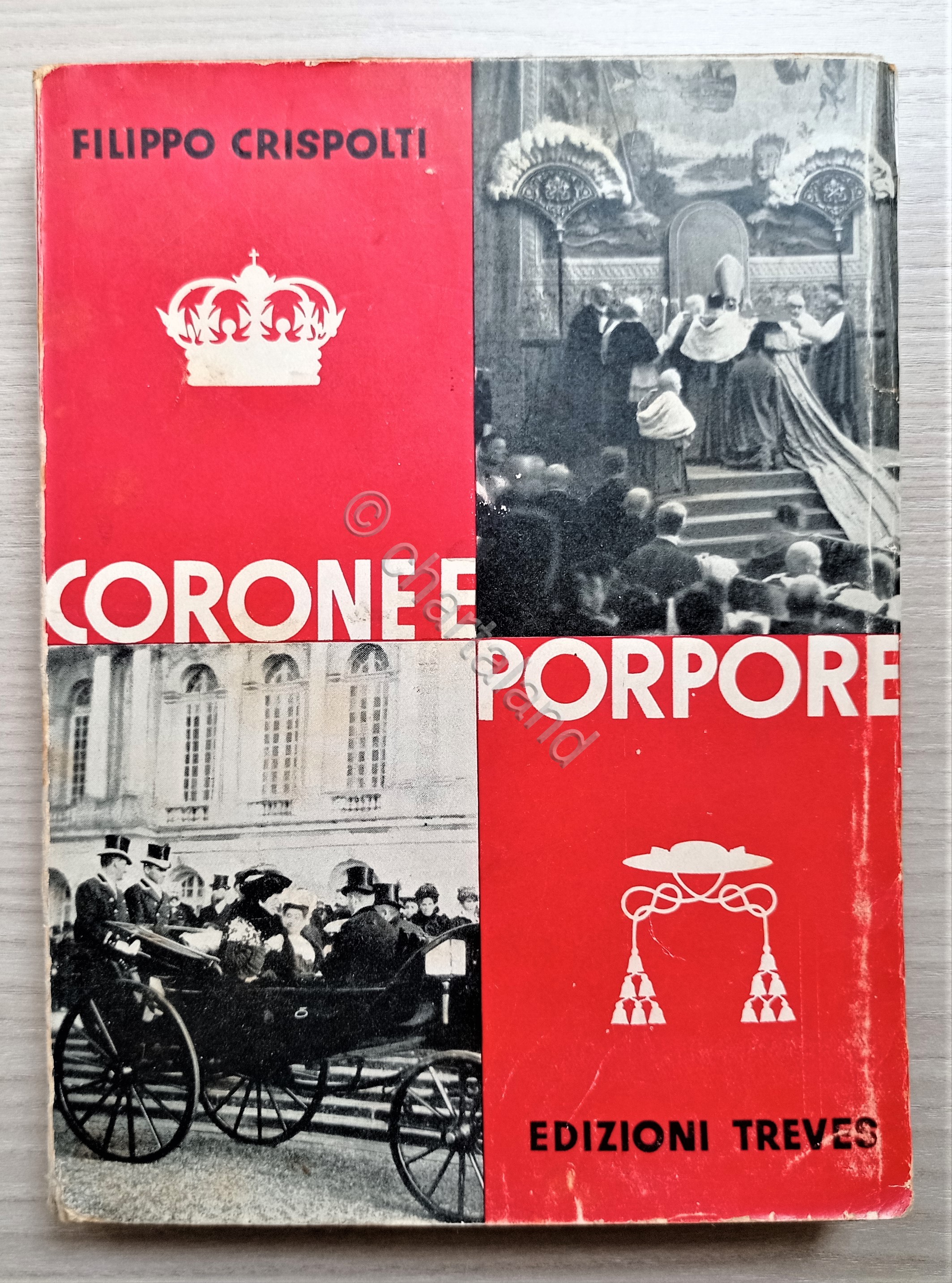 F. Crispolti - Corone e porpore: ricordi personali - ed. …