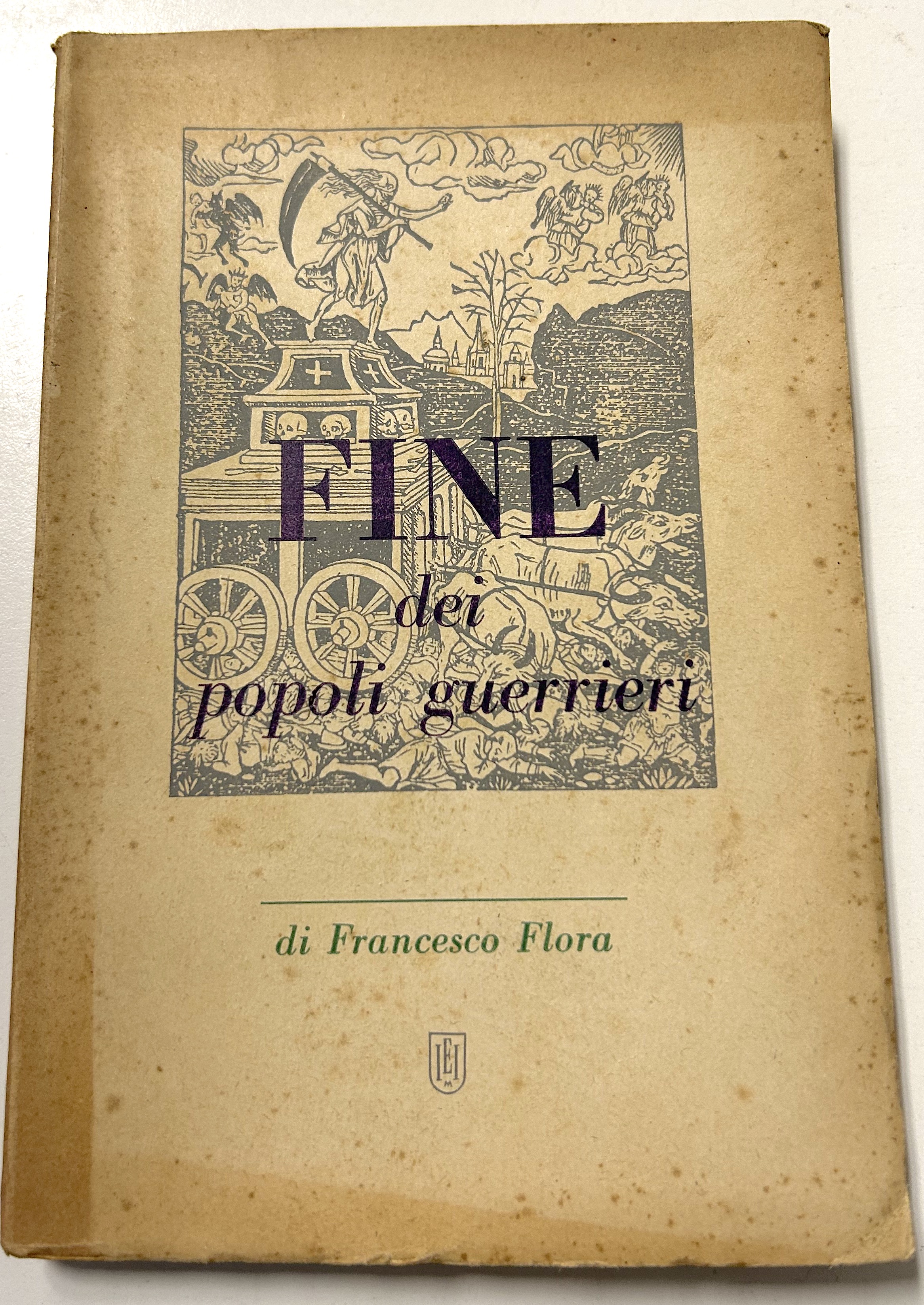 F. Flora - Fine dei popoli guerrieri - 1^ ed. …