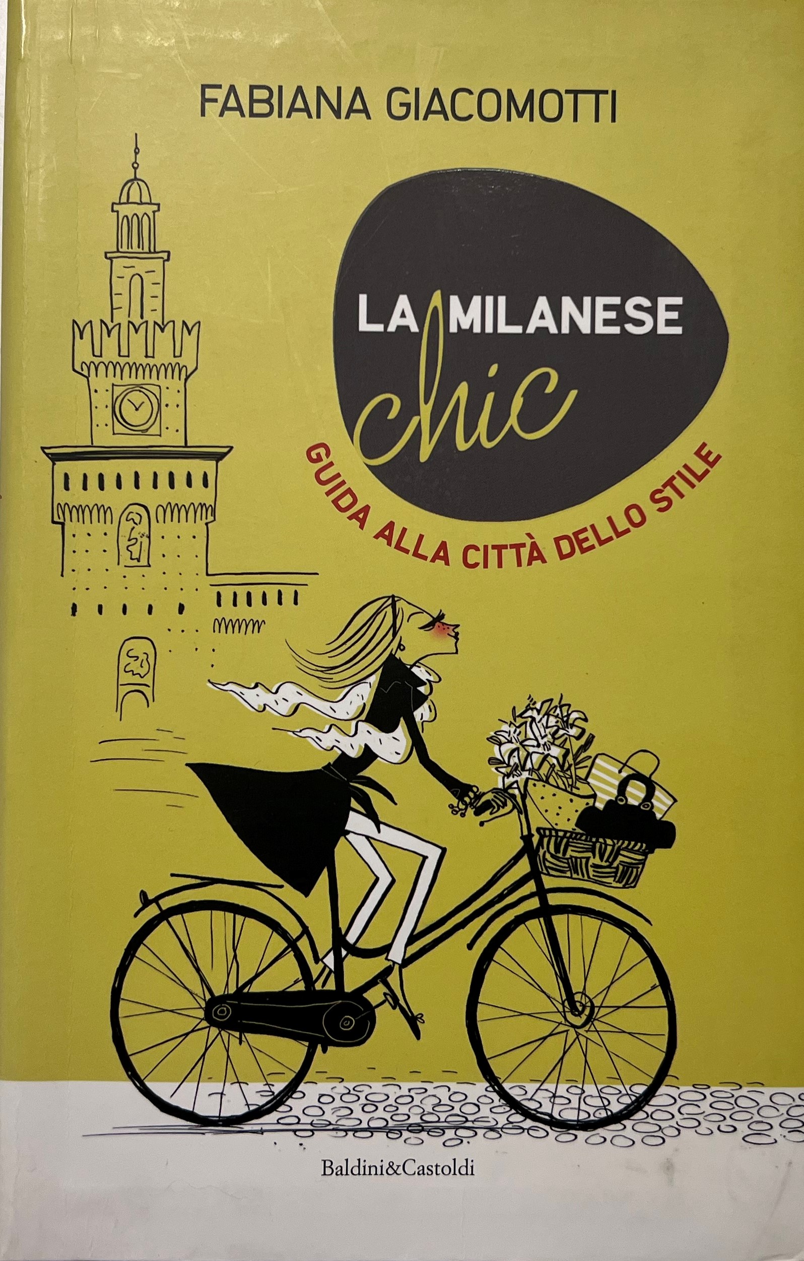 F. Giacomotti - La milanese chic: Guida alla città dello …