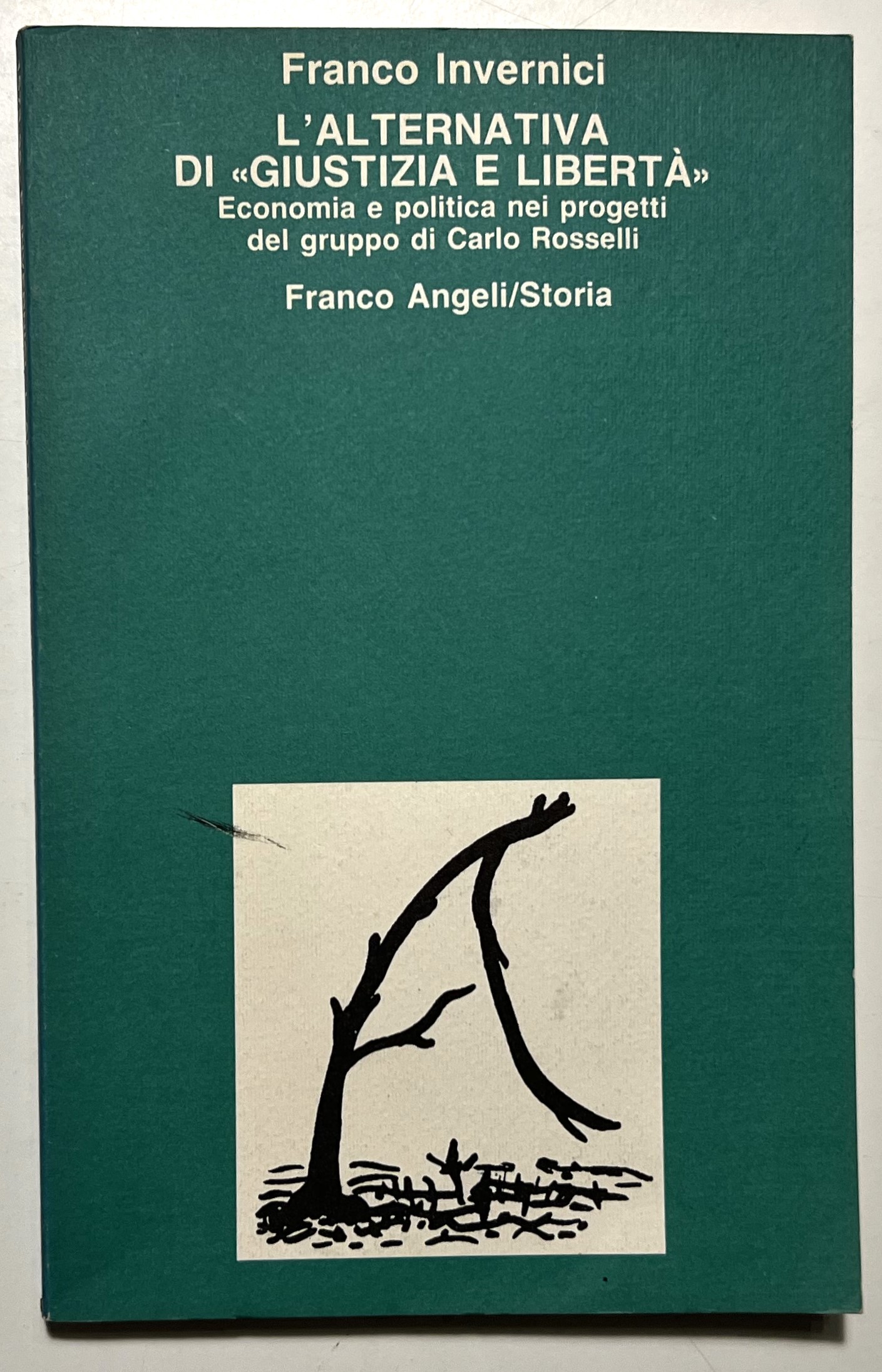 F. Invernici - L'alternativa di Giustizia e Libertà - ed. …