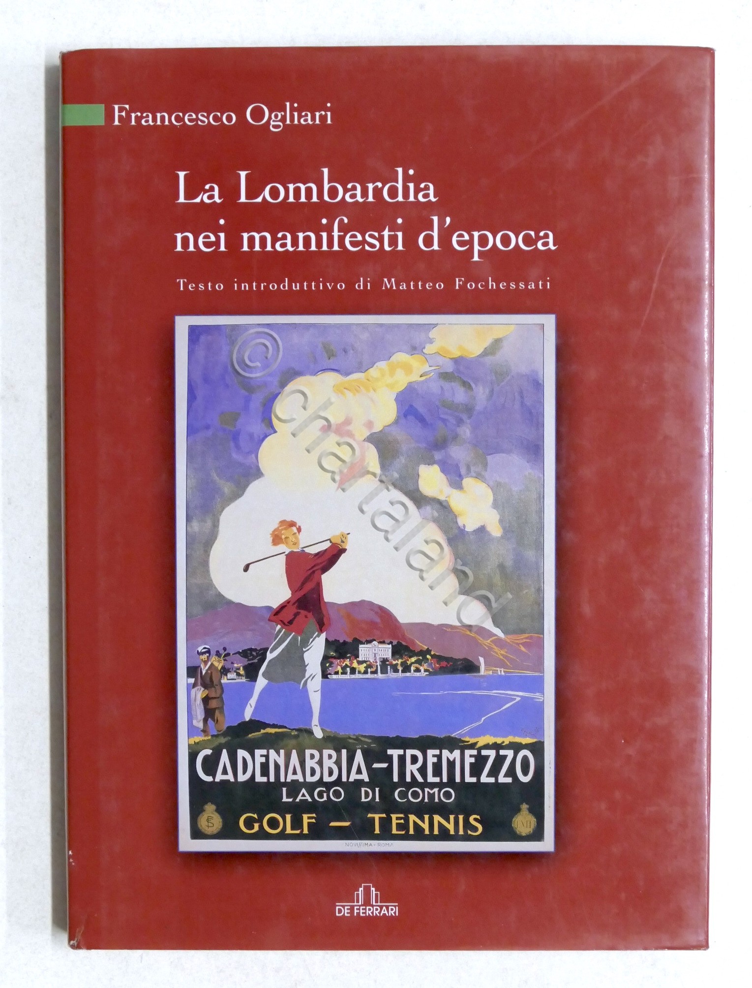 F. Ogliari - La Lombardia nei manifesti d'epoca - 1^ …