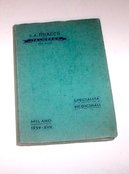 Farmaceutica - Prontuario Specialità Medicinali Bracco Milano 1^ ed. 1939