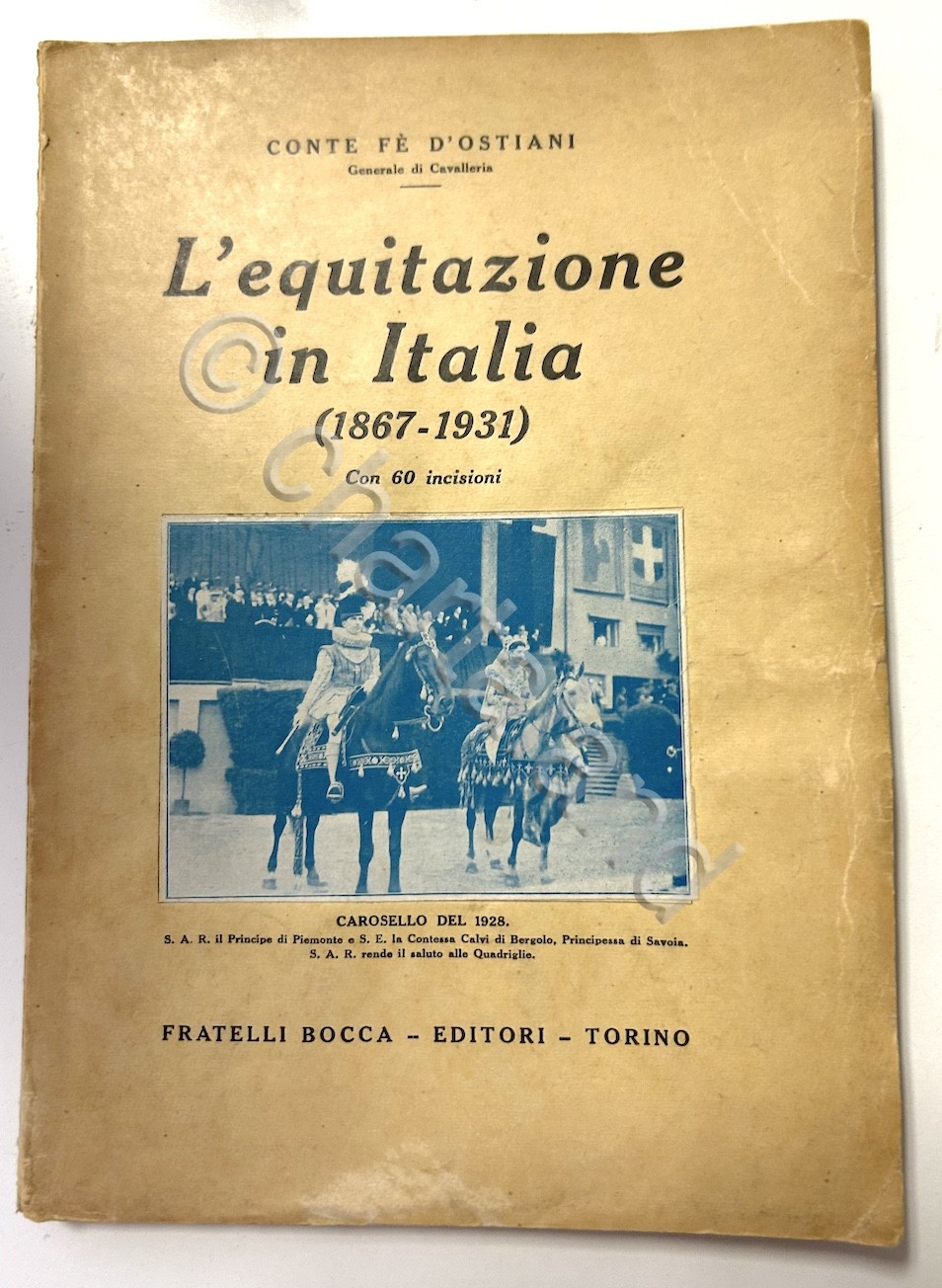 Fè D'Ostiani - L'equitazione in Italia (1867-1931) - 1^ ed. …