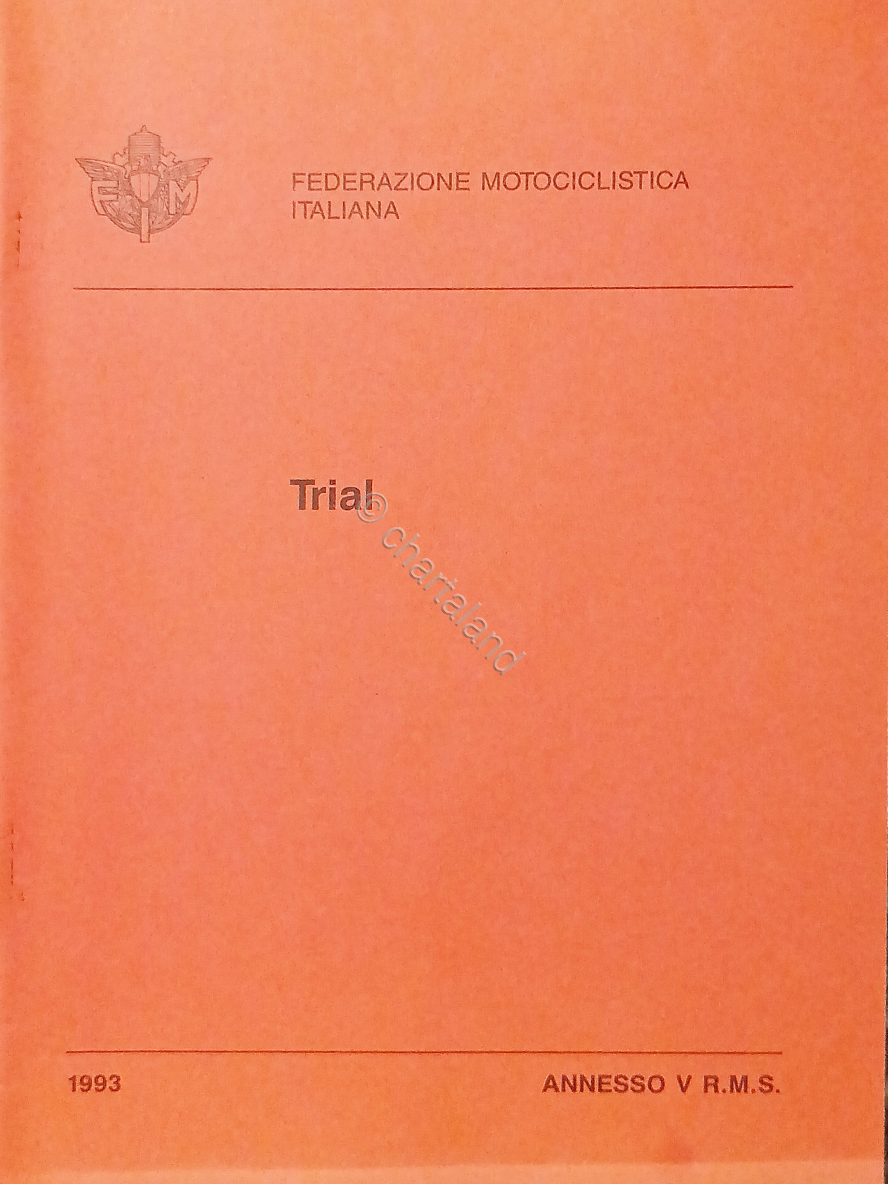 Federazione Motociclistica Italiana R. M. S. - Trial - ed. …