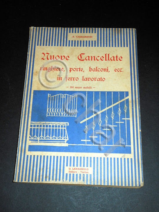 Ferro Battuto A. Casalgrandi - Nuove Cancellate Ringhiere - 1^ …