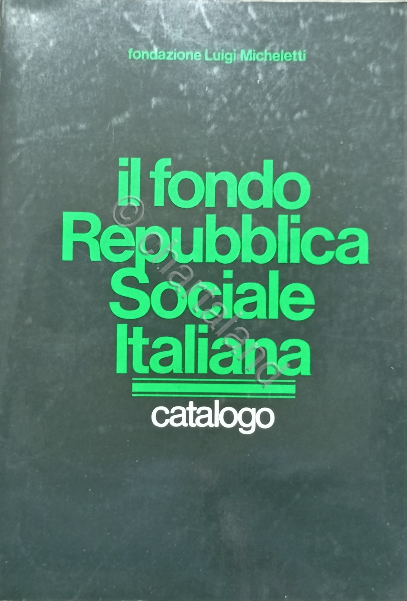 Fondazione Luigi Micheletti - Il fondo Repubblica sociale italiana - …