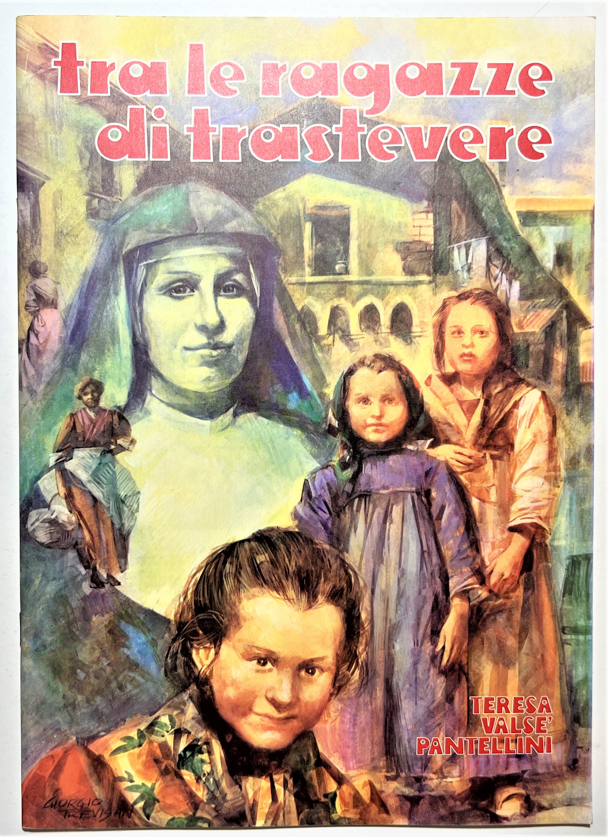 Fumetti - Tra le Ragazze di Trastevere: Teresa Valsè Pantellini …