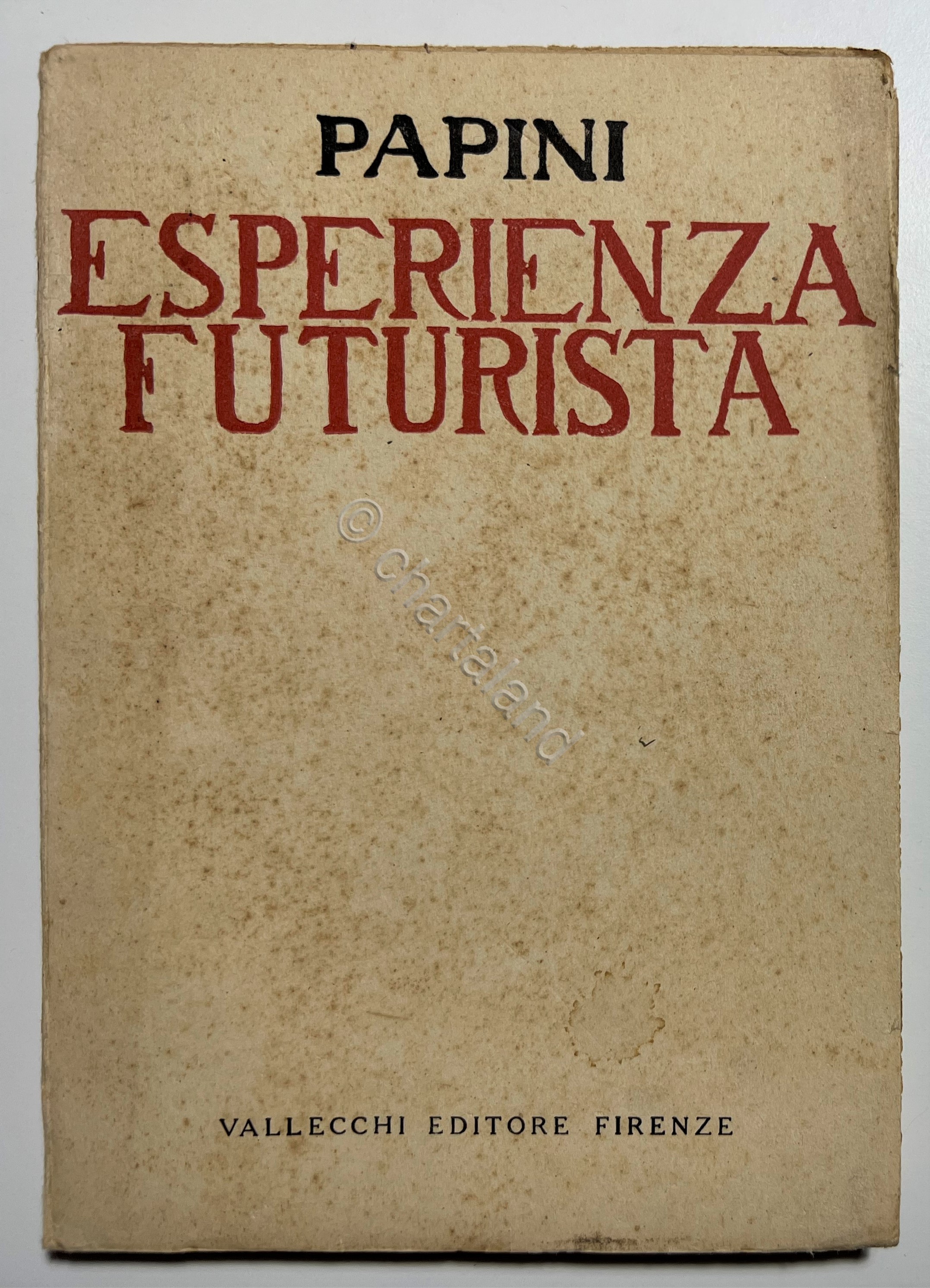 Futurismo - G. Papini - L'esperienza futurista 1913-1914 -1^ ed. …