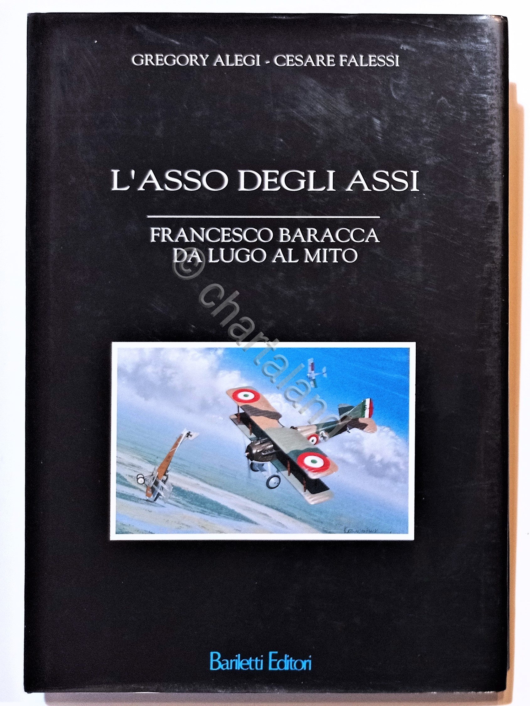 G.Alegi e C.Falessi - L'asso degli assi: Francesco Baracca da …