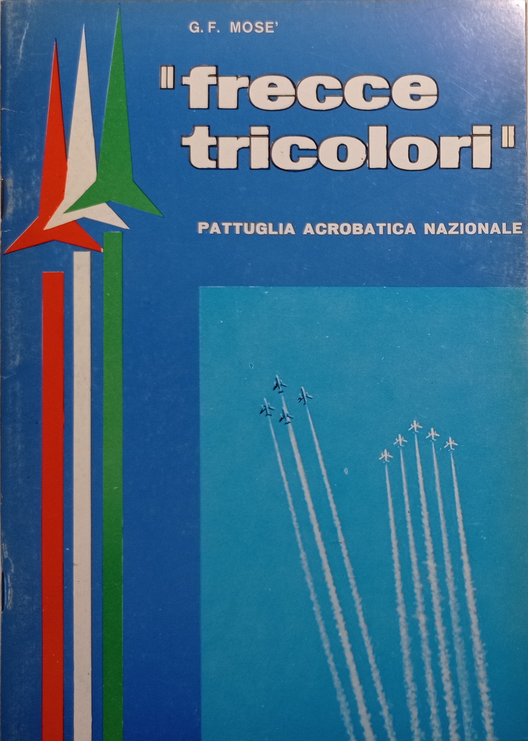 G. F. Mosè - Frecce tricolori - Programmi e figure …