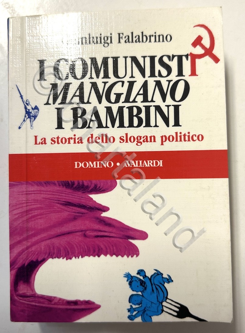 G. Falabrino - I comunisti mangiano i bambini Storia dello …