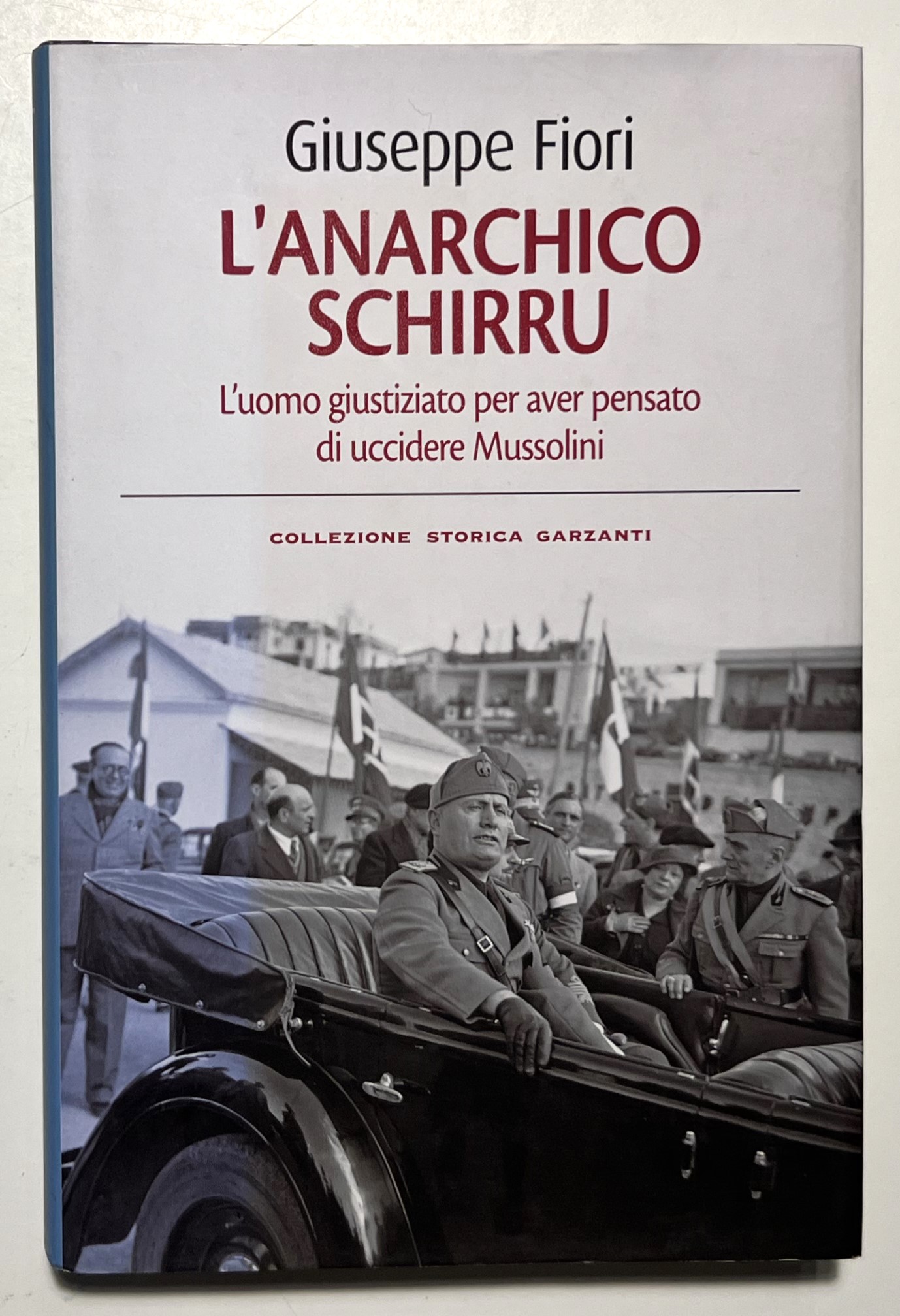 G. Fiori - L' anarchico Schirru - ed. 2010