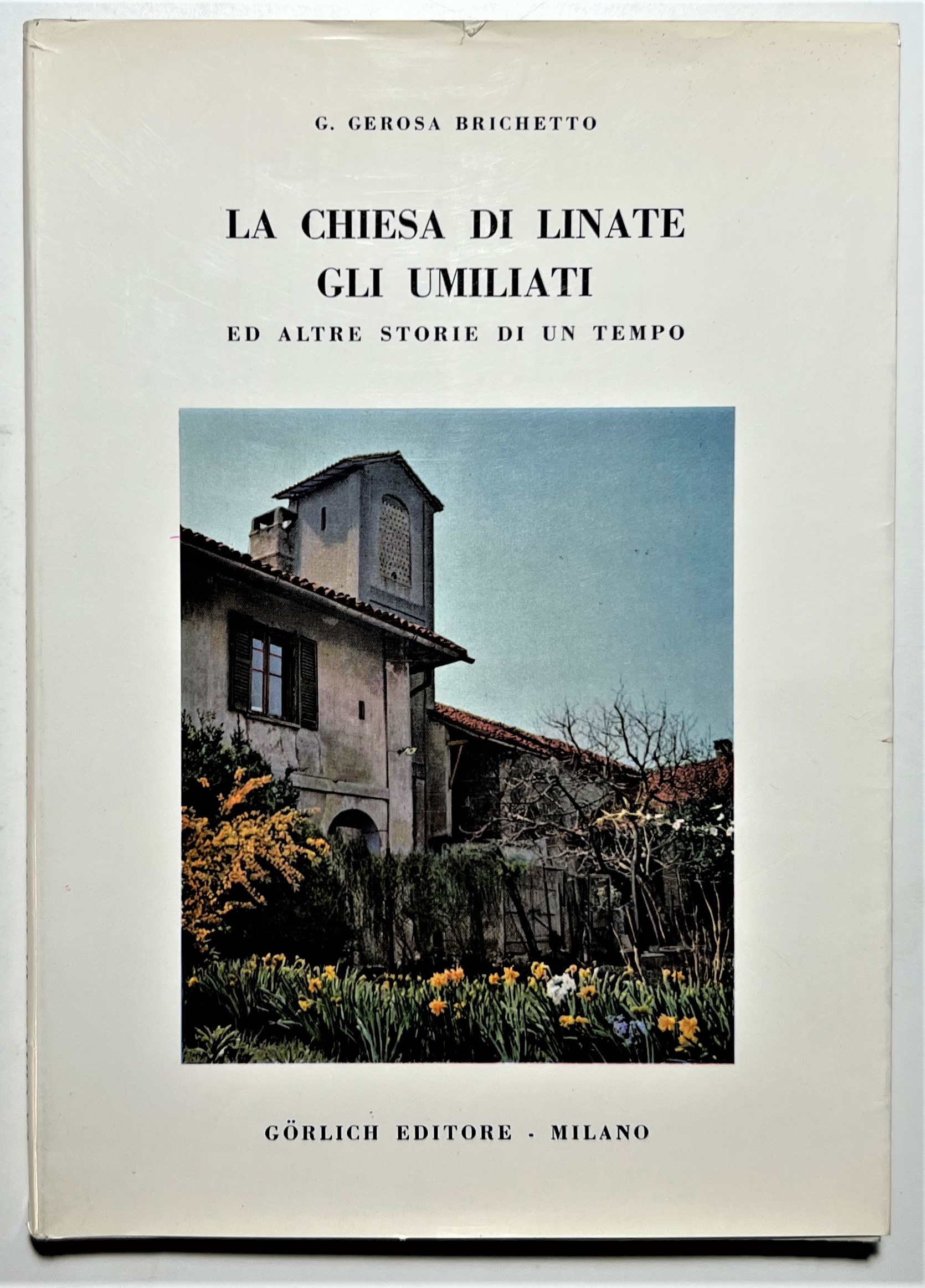 G. Gerosa Brichetto - La Chiesa di Linate - ed. …
