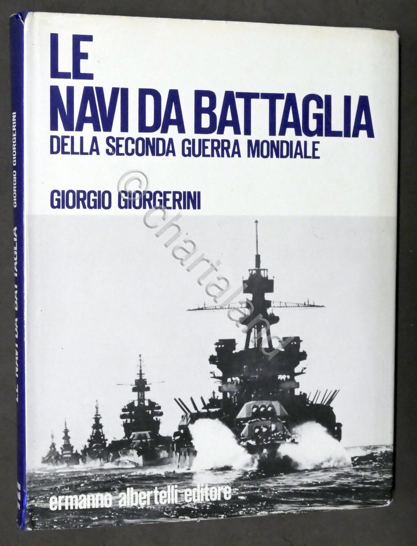 G. Giorgerini - Le navi da battaglia della seconda guerra …
