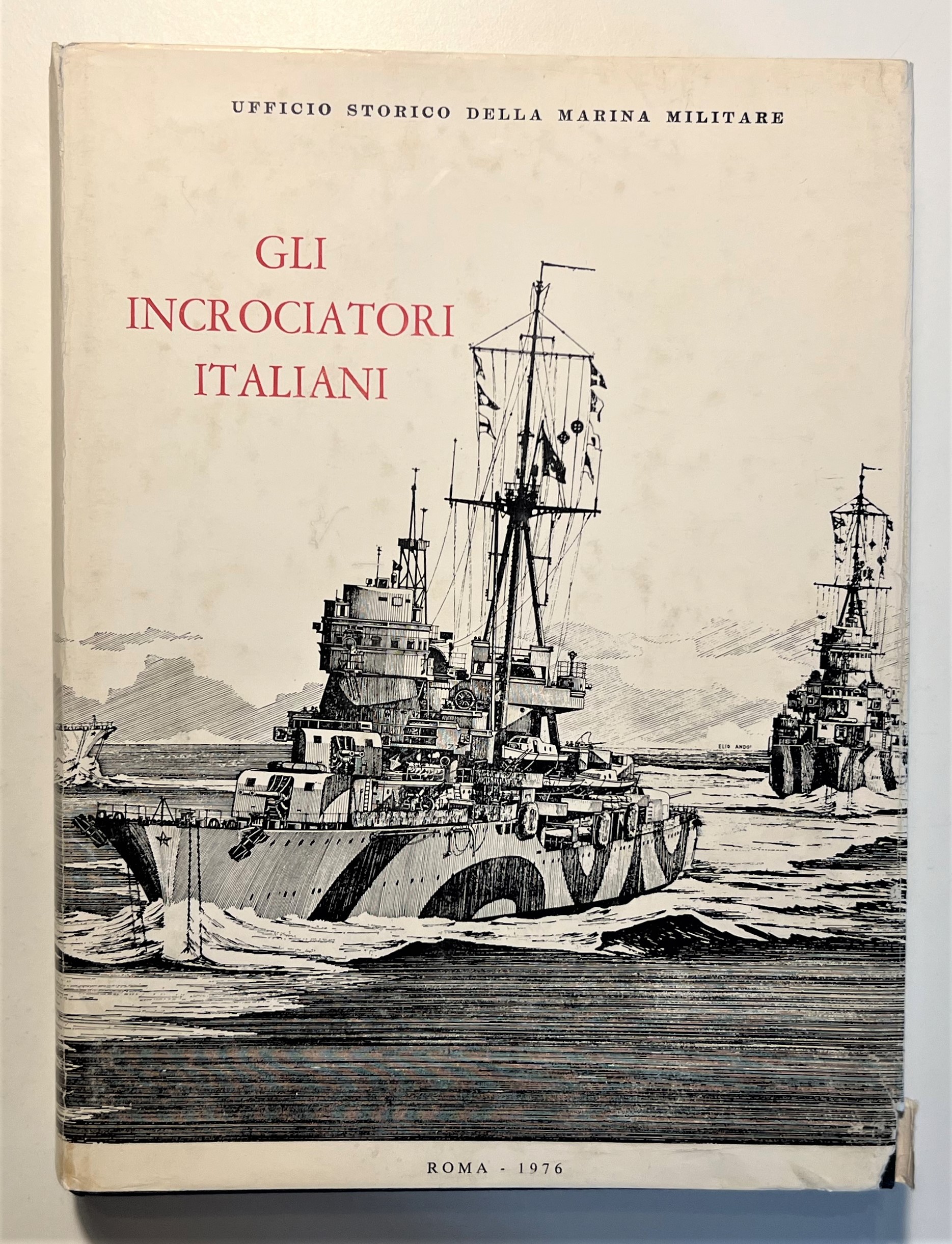 G. Giorgerini e A. Nani - Gli Incrociatori Italiani 1861-1975 …