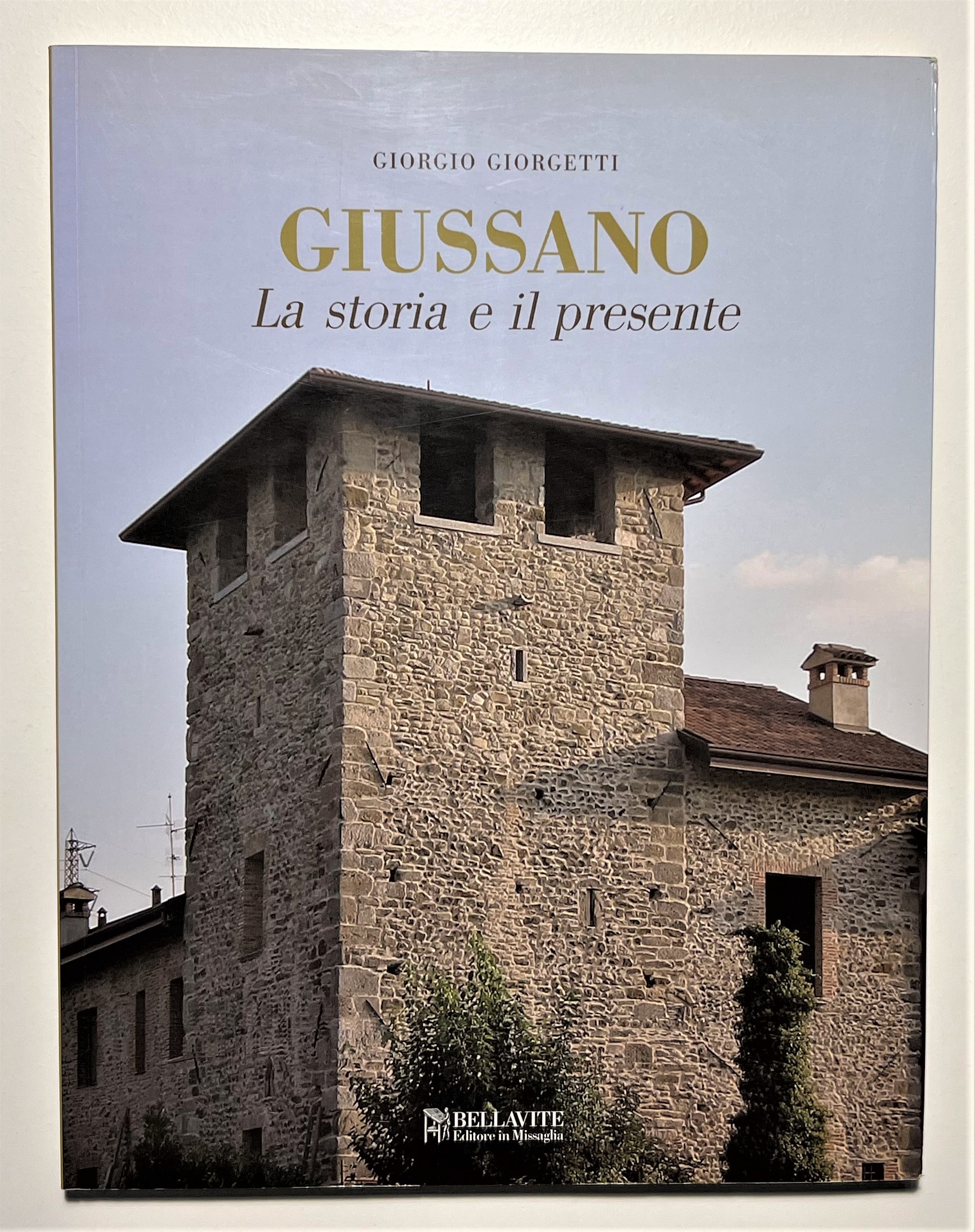 G. Giorgetti - Giussano: La storia e il presente - …