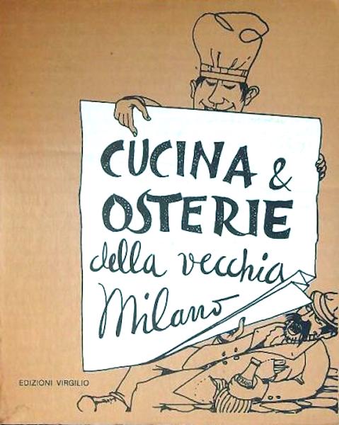 G. Pitt - Cucina & Osterie della vecchia Milano - …