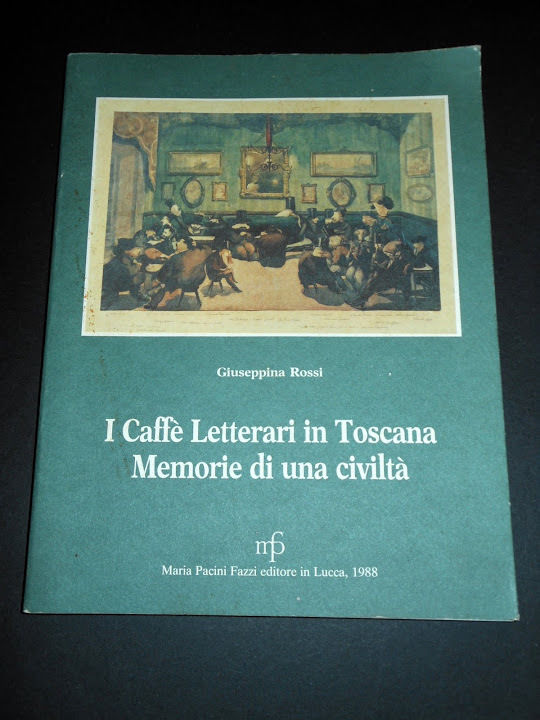 G. Rossi - I Caffè Letterari in Toscana - Memorie …
