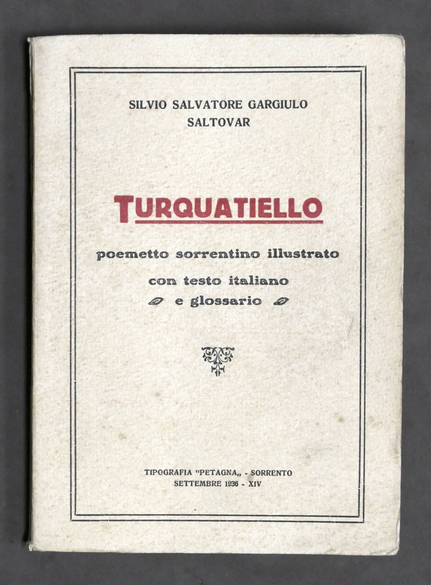 G. Saltovar - Turquatiello Poemetto sorrentino illustrato - 1^ ed. …