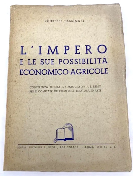 G. Tassinari - L'Impero e le sue possibilità economico-agricole - …