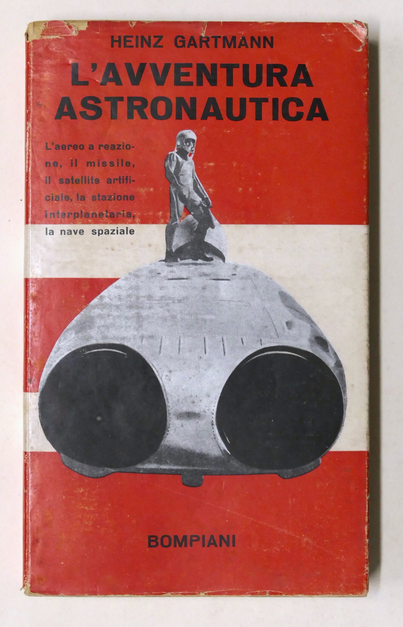 Gartmann - L'avventura astronautica - Sognatori, ricercatori, costruttori - 1957