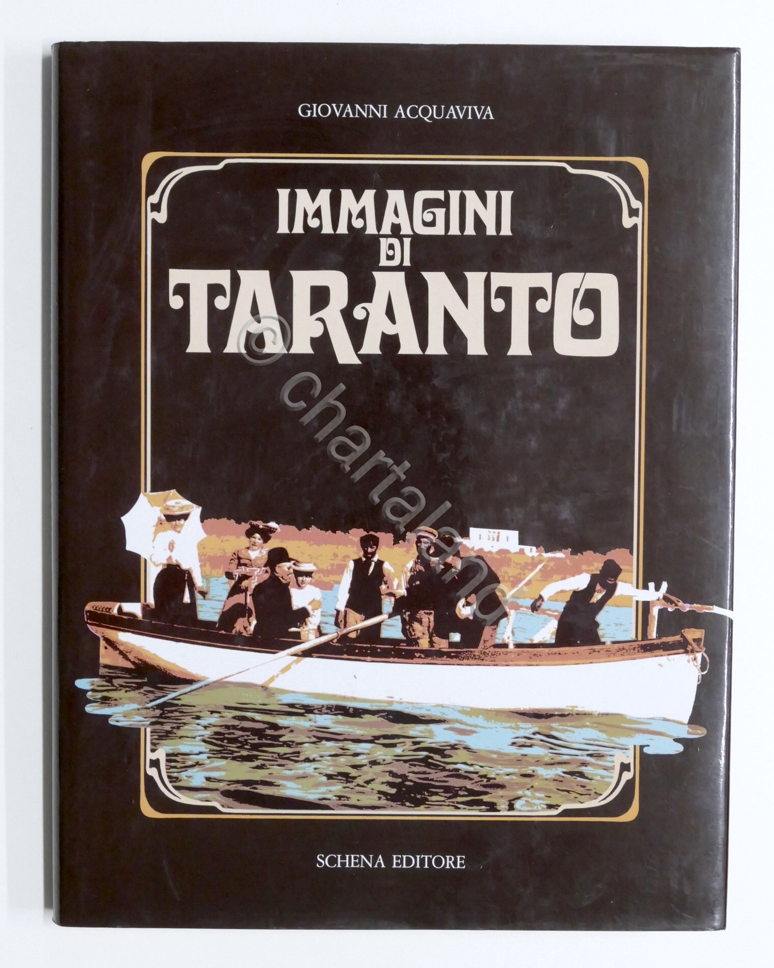 Giovanni Acquaviva - Immagini di Taranto - ed. 1988