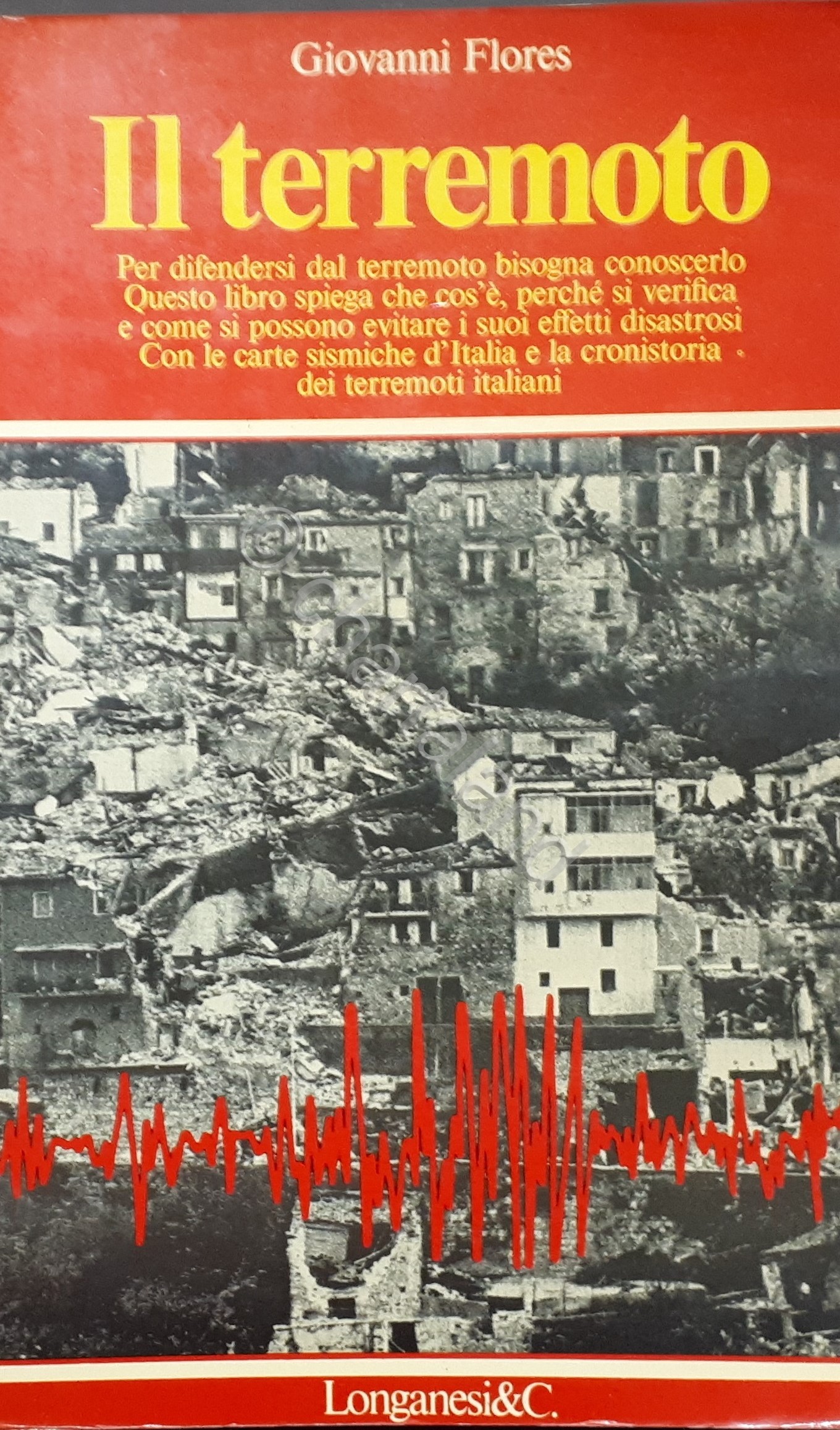 Giovanni Flores - Il terremoto - ed. 1981 Longanesi