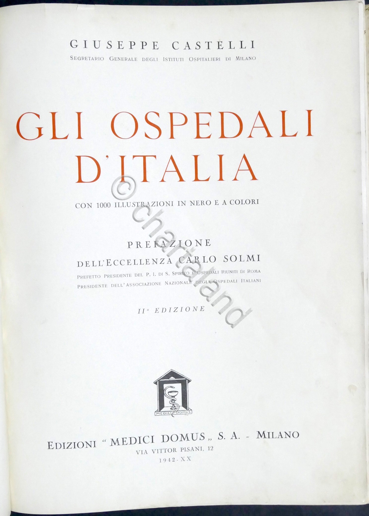 Giuseppe Castelli - Gli Ospedali d'Italia - ed. 1942