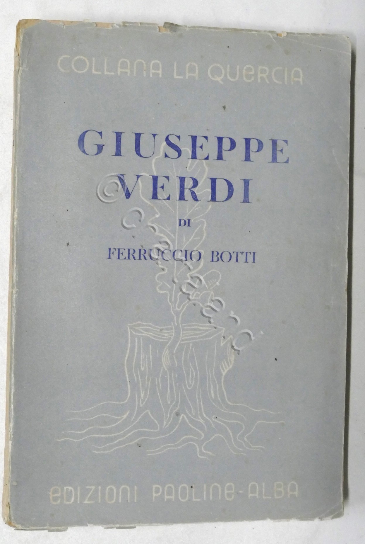 Giuseppe Verdi di Ferruccio Botti - ed. 1951 Collana La …