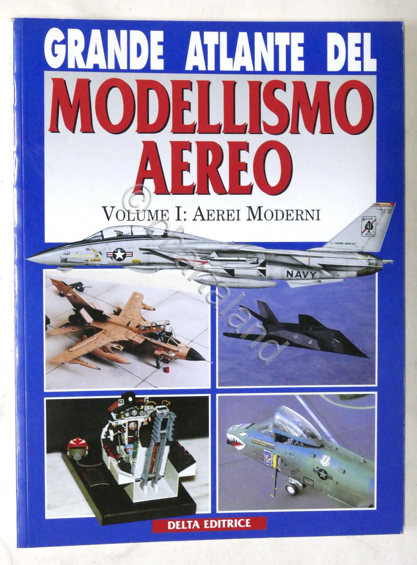 Grande Atlante del Modellismo Aereo - Volume I: Aerei Moderni …