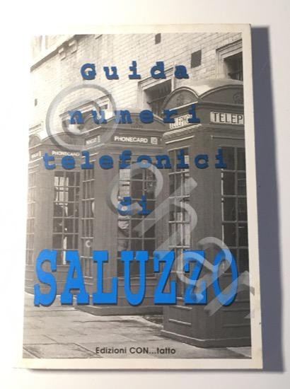 Guida Numeri Telefonici di Saluzzo - Edizioni Con ... tatto …