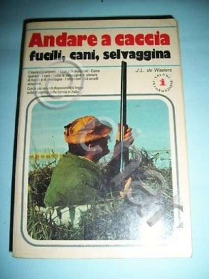 Hobby - Andare a caccia : fucili cani selvaggina - …