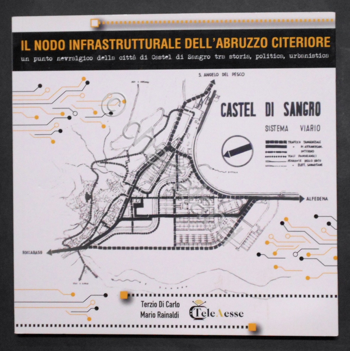 Il nodo infrastrutturale dell' Abruzzo Citeriore - Castel di Sangro …