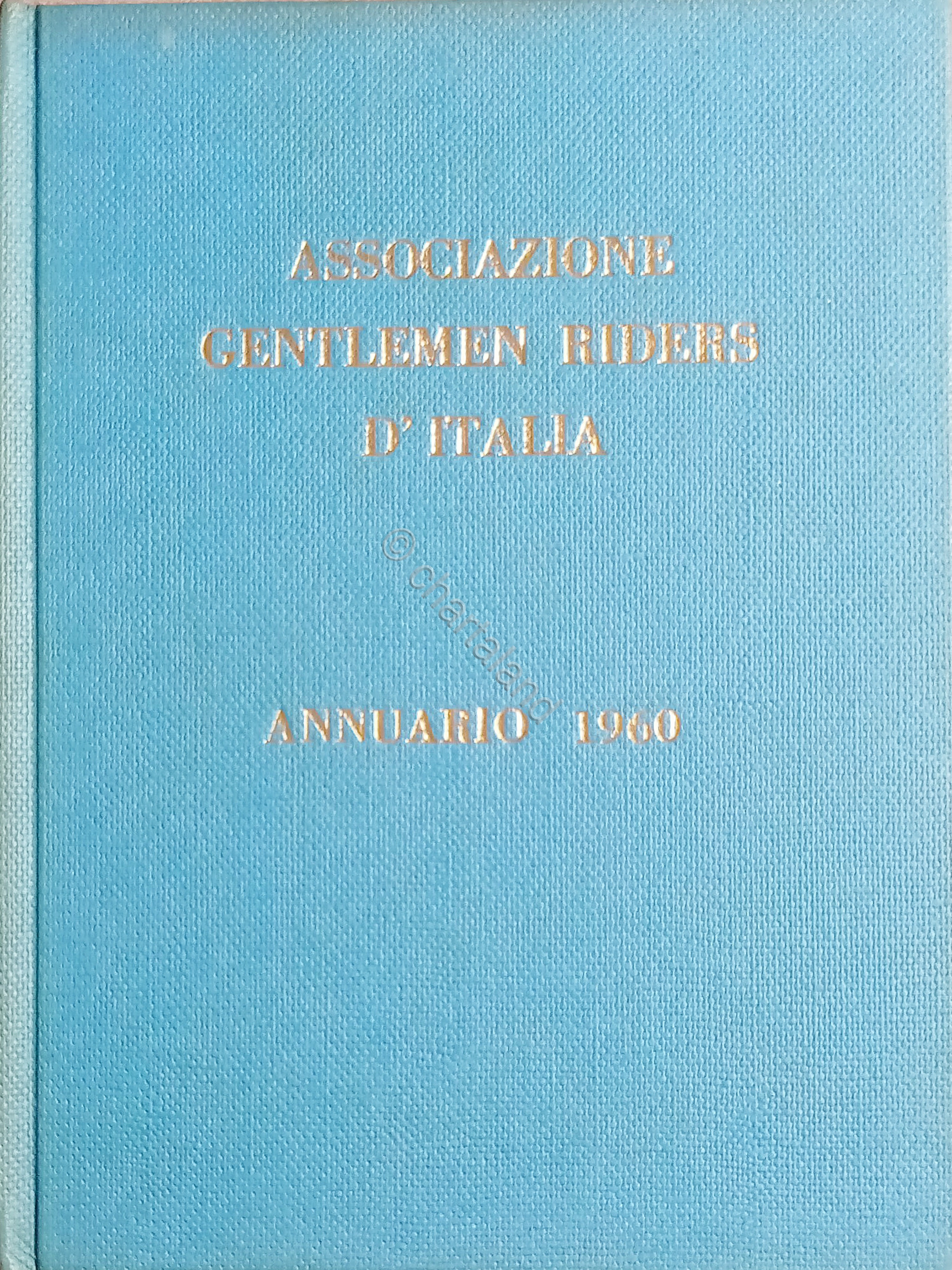 Ippica - Associazione Gentlemen Riders d'Italia - Annuario 1960