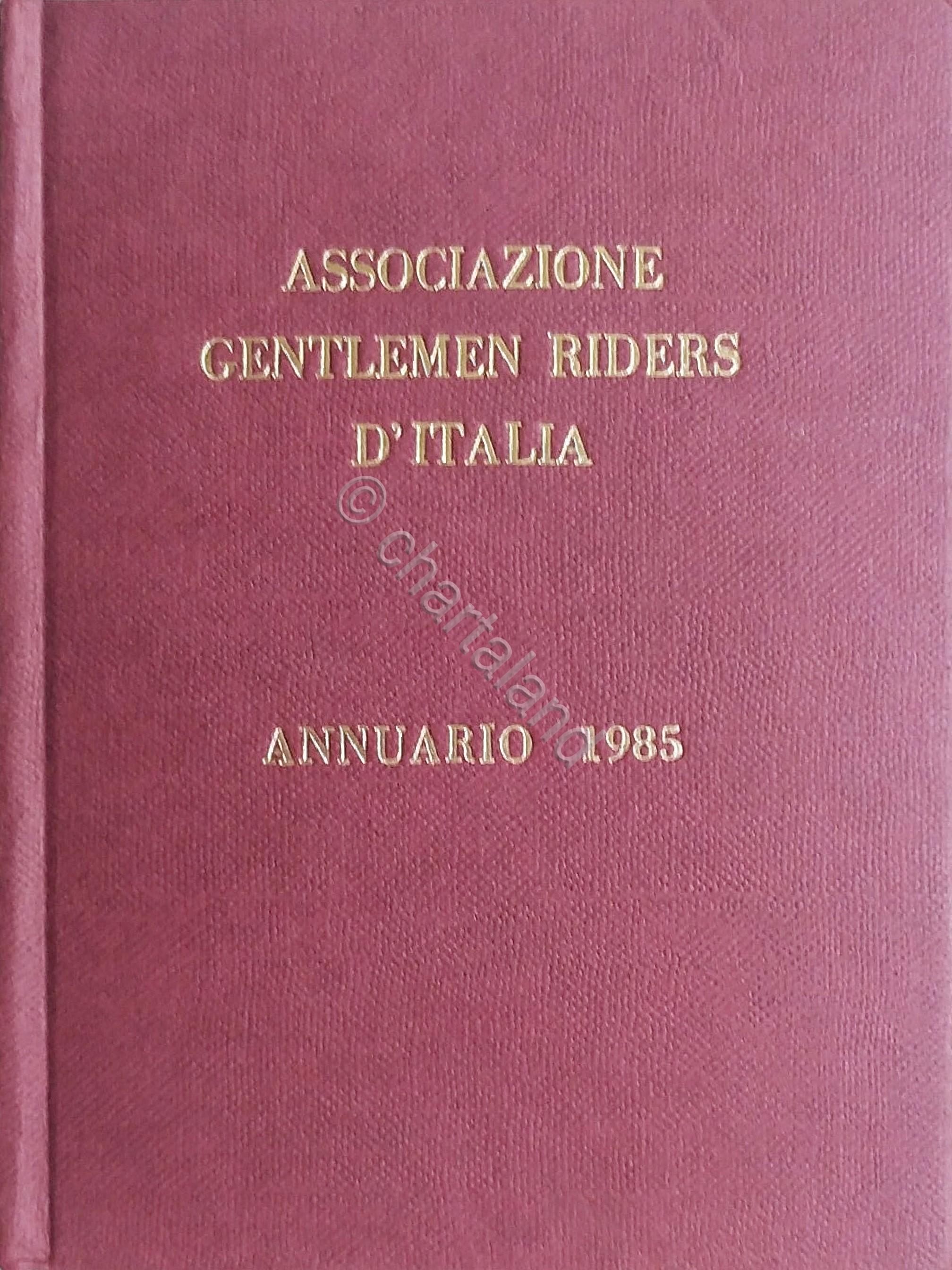 Ippica - Associazione Gentlemen Riders d'Italia - Annuario 1985