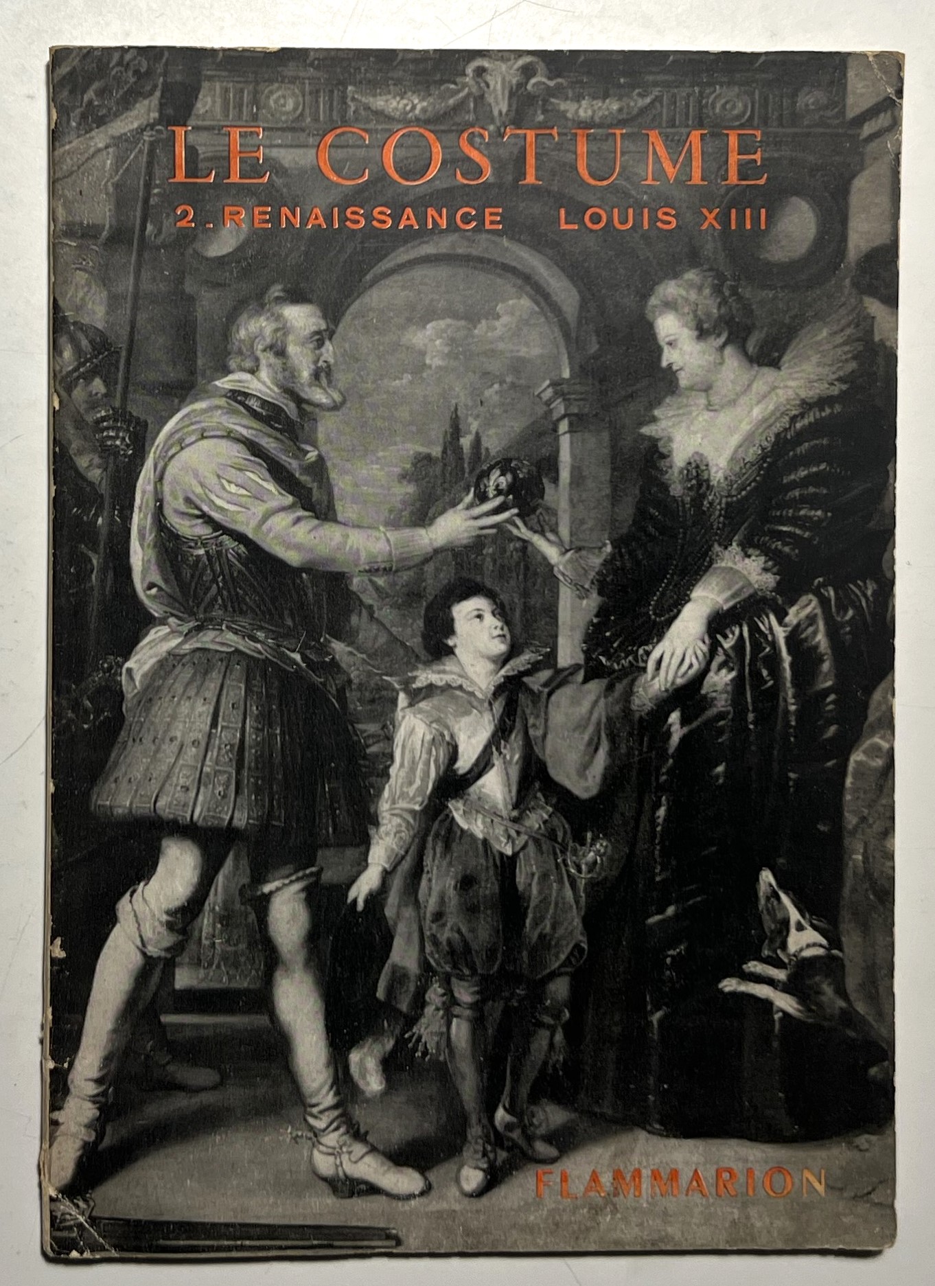 J. Ruppert - Les Arts Décoratifs Le Costume II: Renaissance …