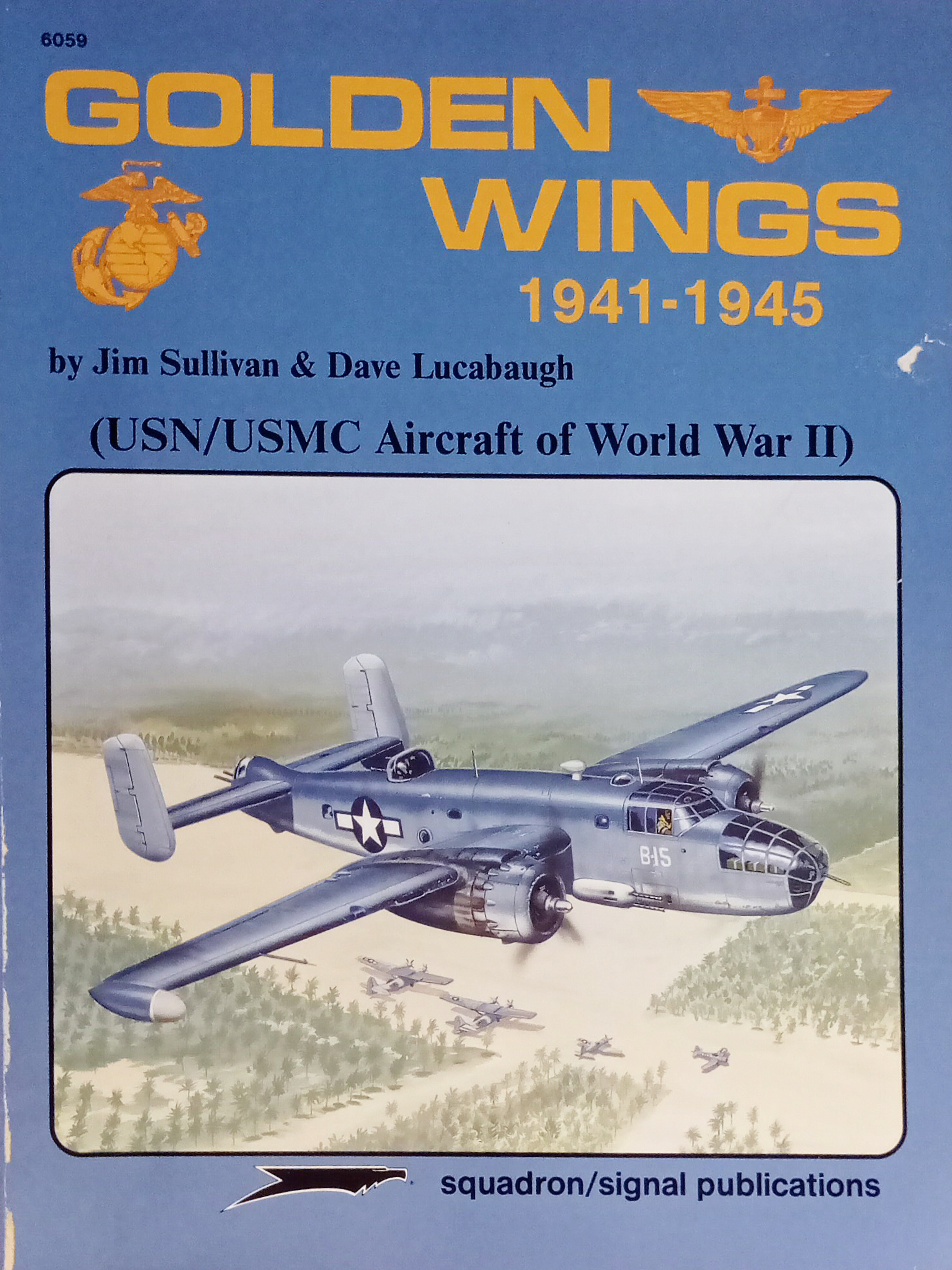 J. Sullivan & D. Lucabaugh - Golden Wings 1941-1945 USN/USWC …