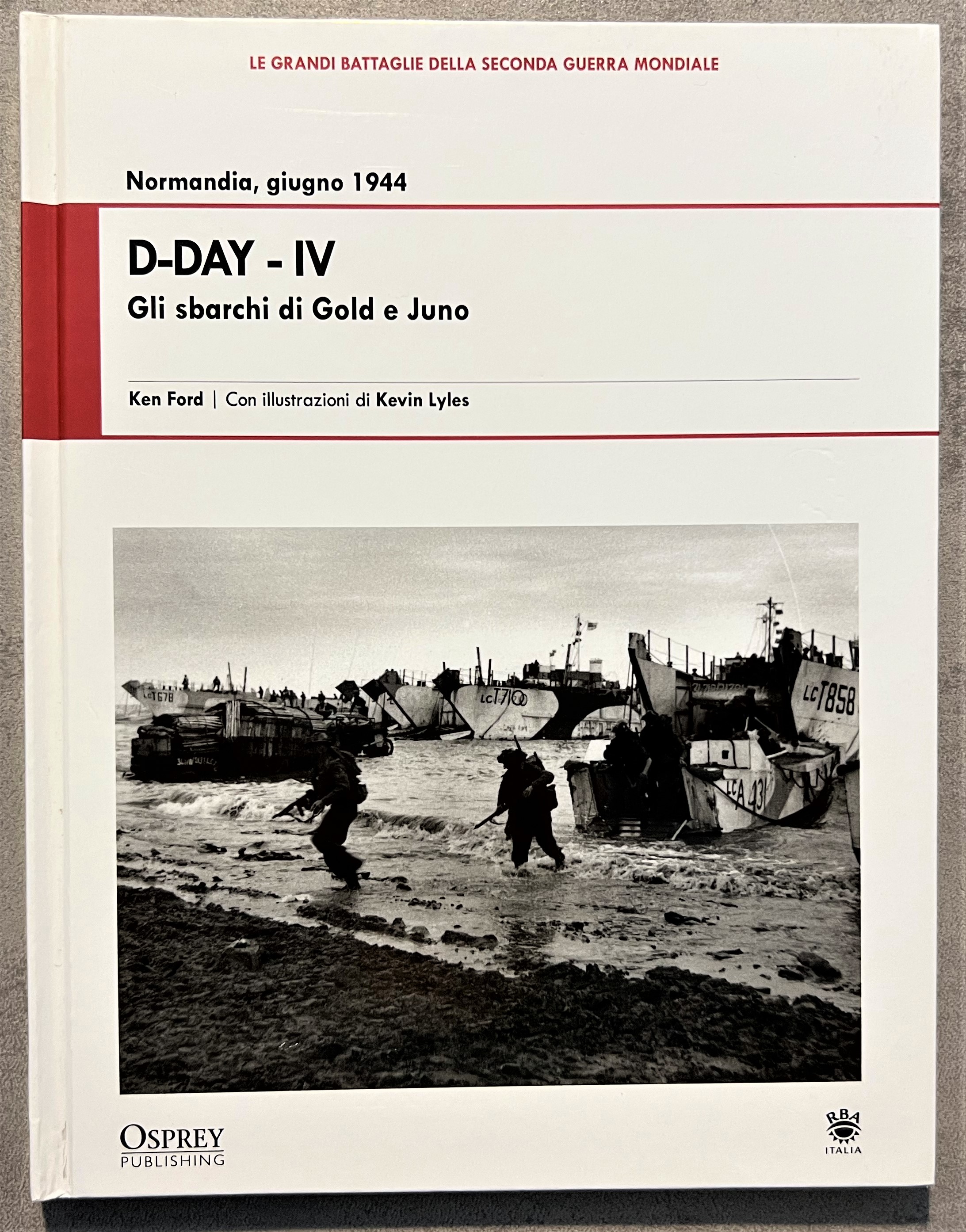 K. Ford - Normandia, Giugno 1944: D-Day - IV: Gli …