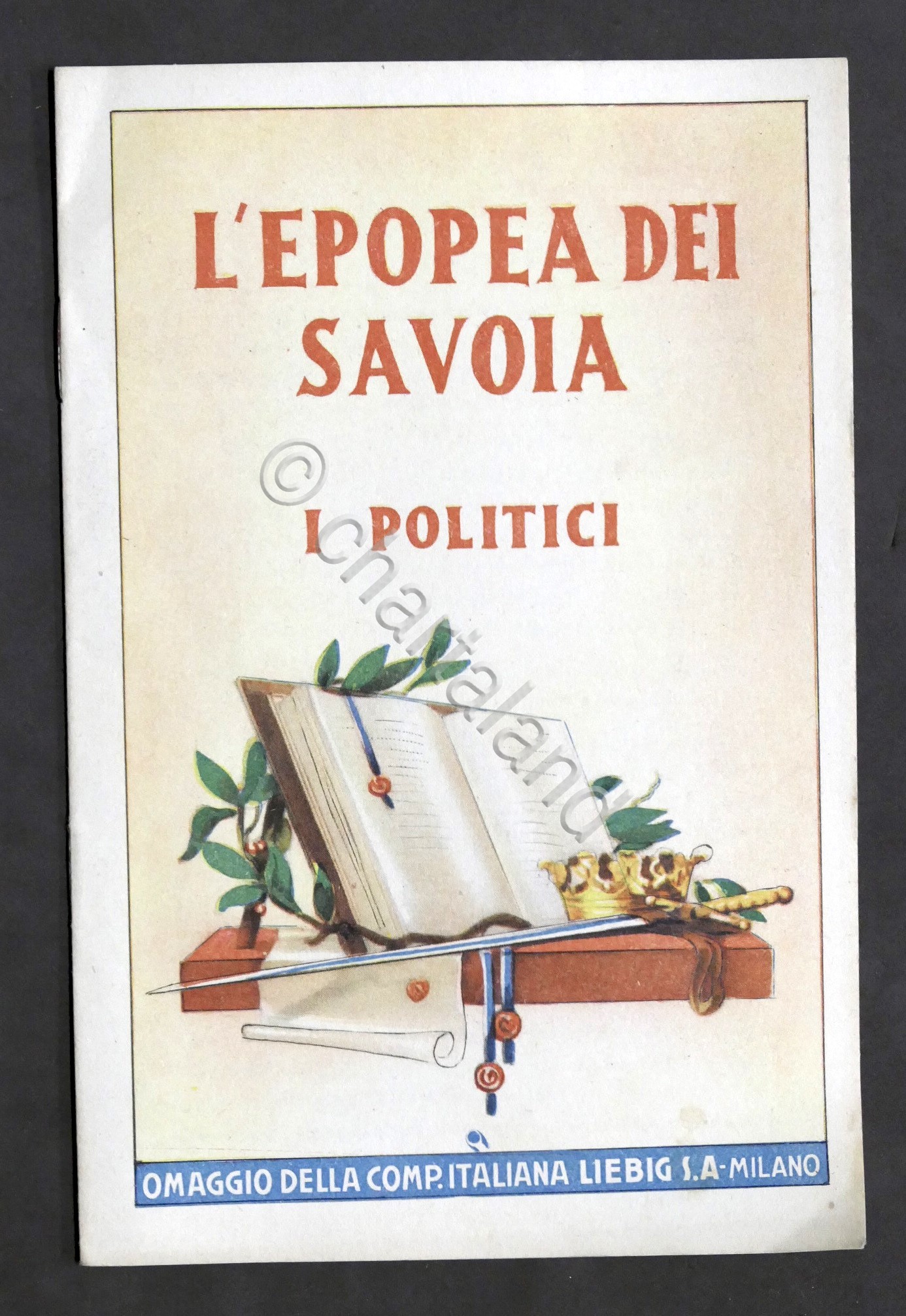 L'epopea dei Savoia IV - I politici - Omaggio Liebig …
