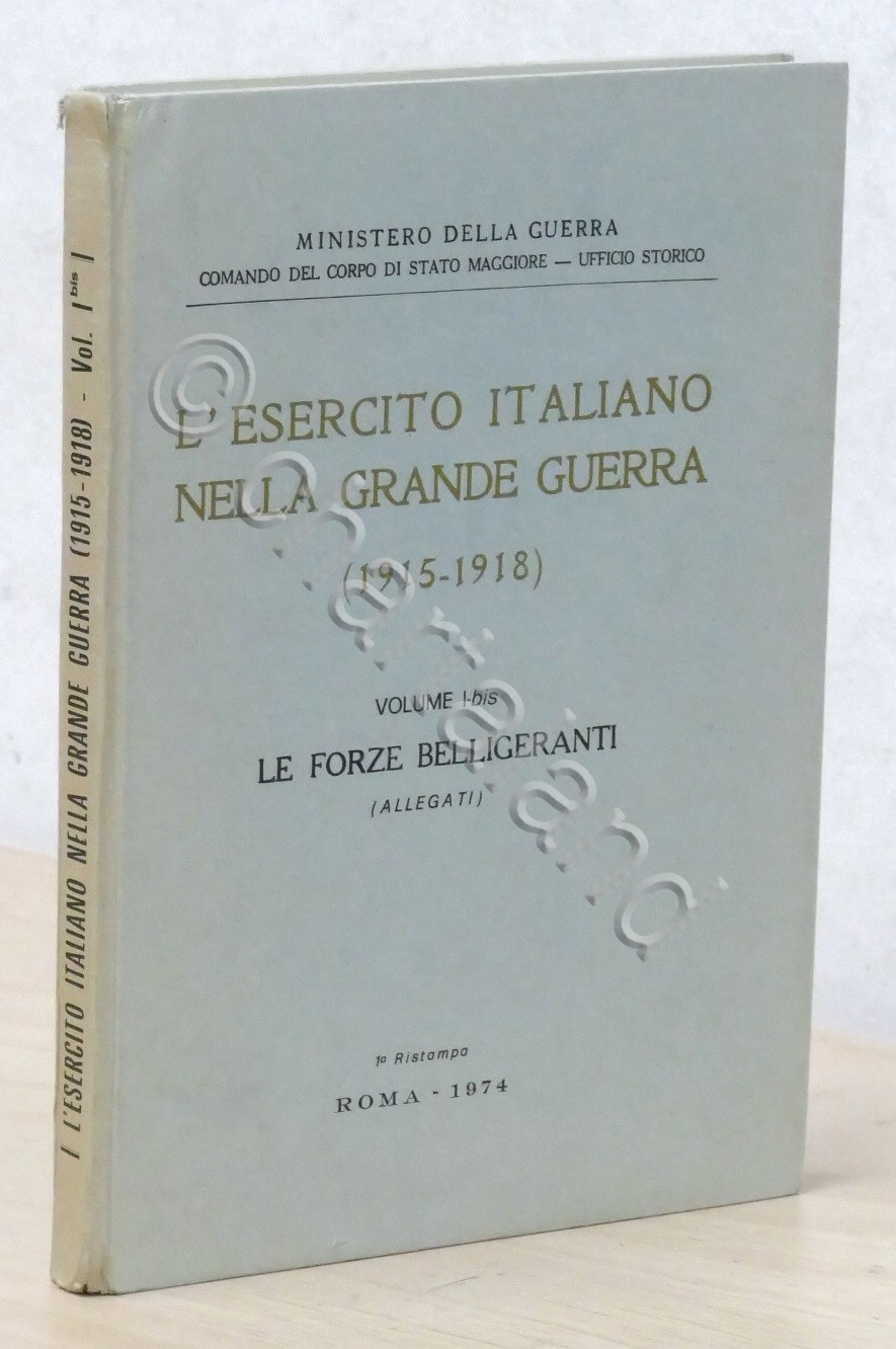 L'Esercito Italiano nella Grande Guerra - Volume I-bis - Allegati …