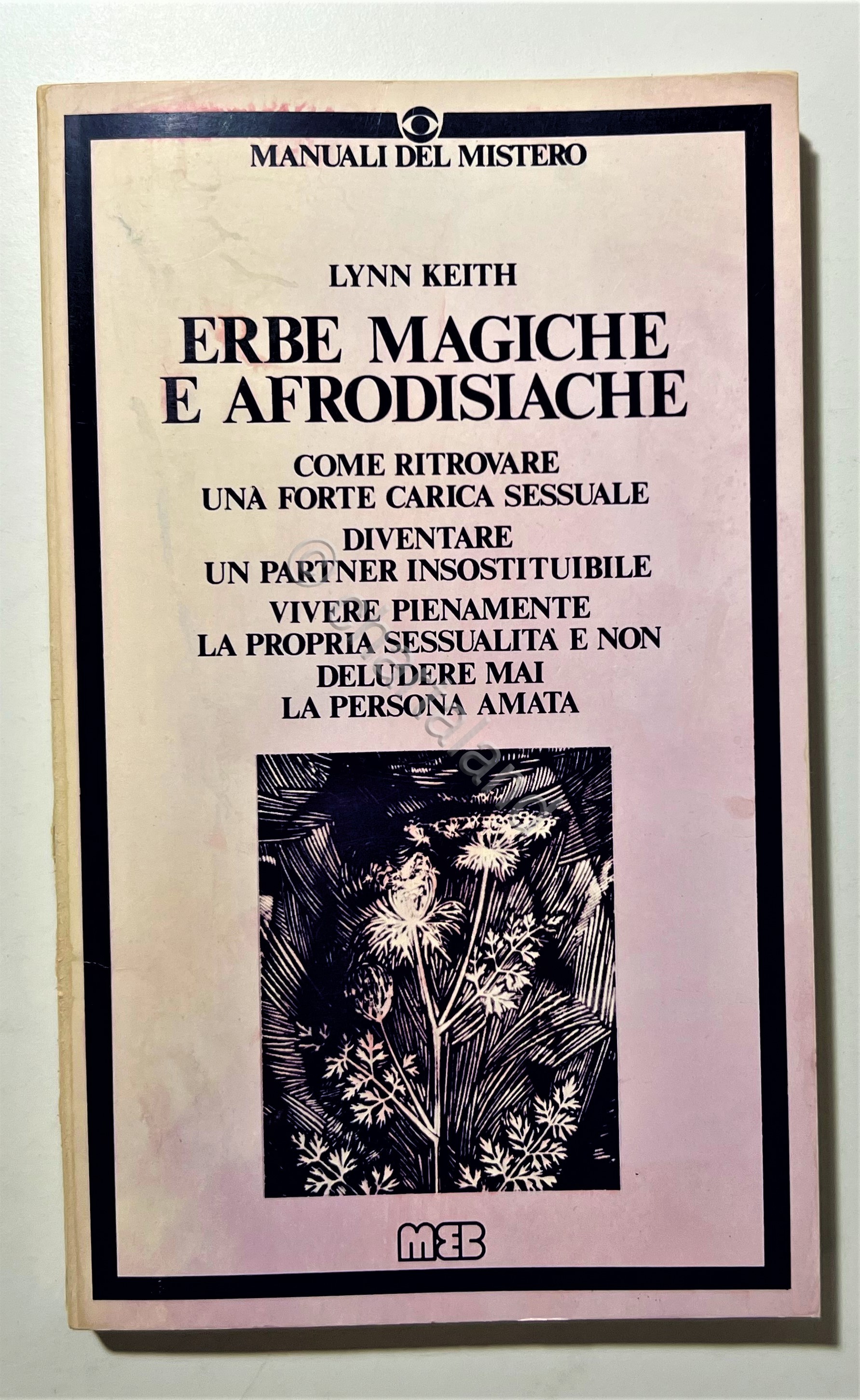 L. Keith - Erbe magiche e afrodisiache - ed. 1982