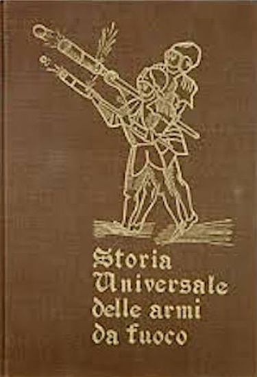 L. Musciarelli - Storia universale delle armi da fuoco - …