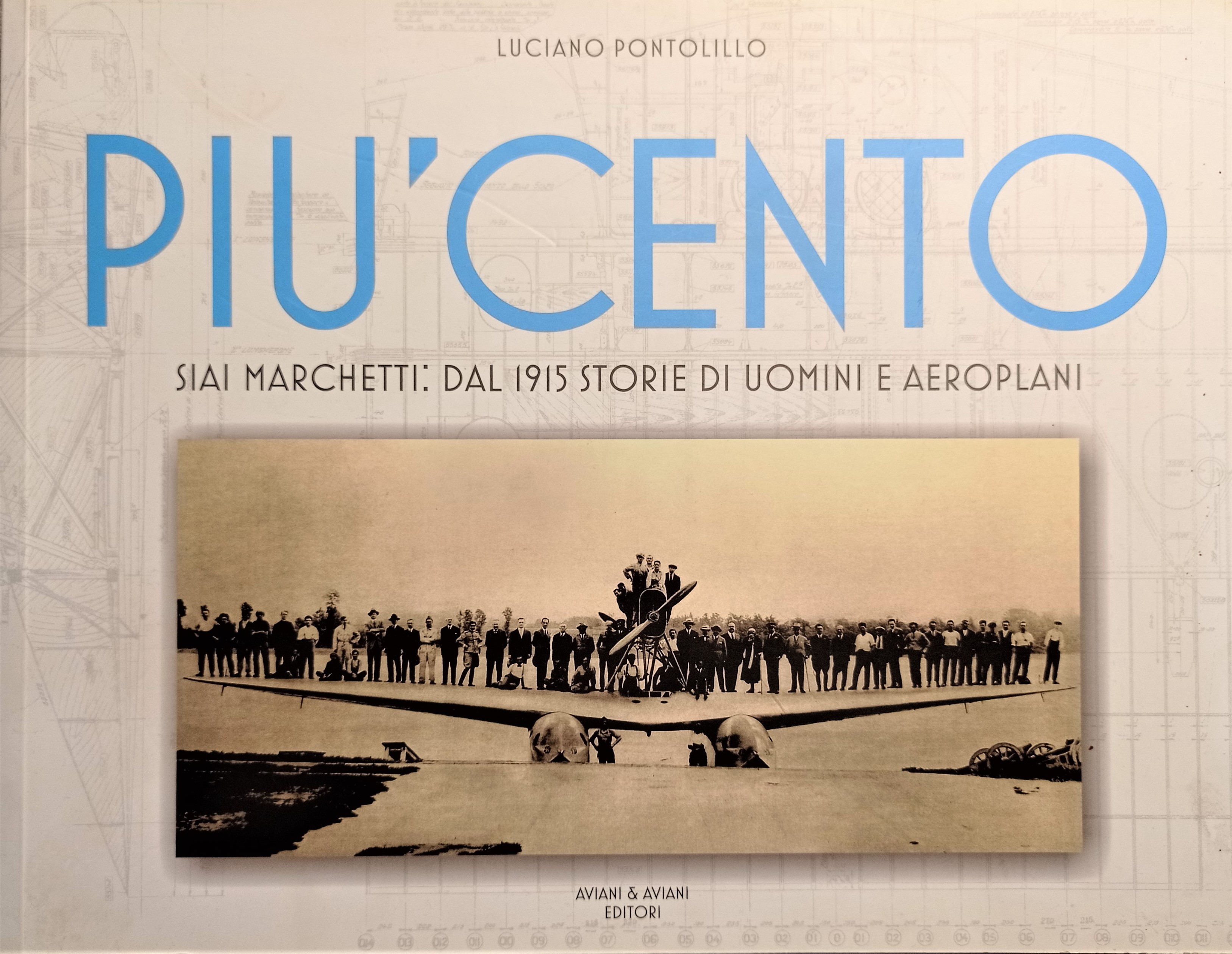 L. Pontolillo - Più cento SIAI Marchetti dal 1915 storie …