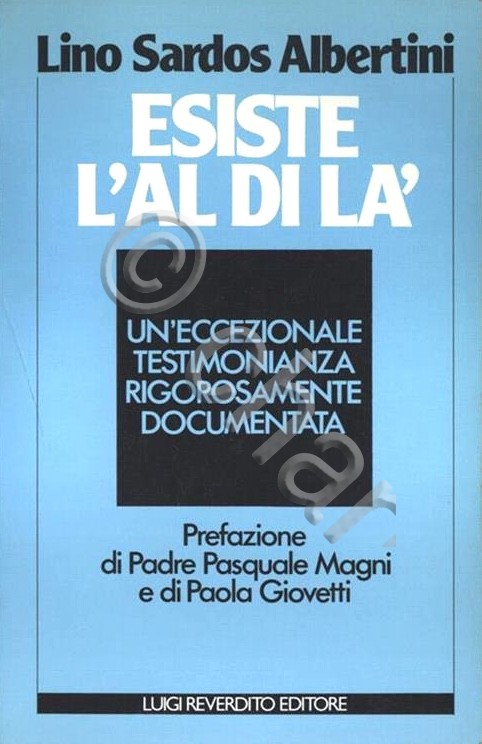 L. Sardos Albertini - Esiste l'aldila - ed. 1985