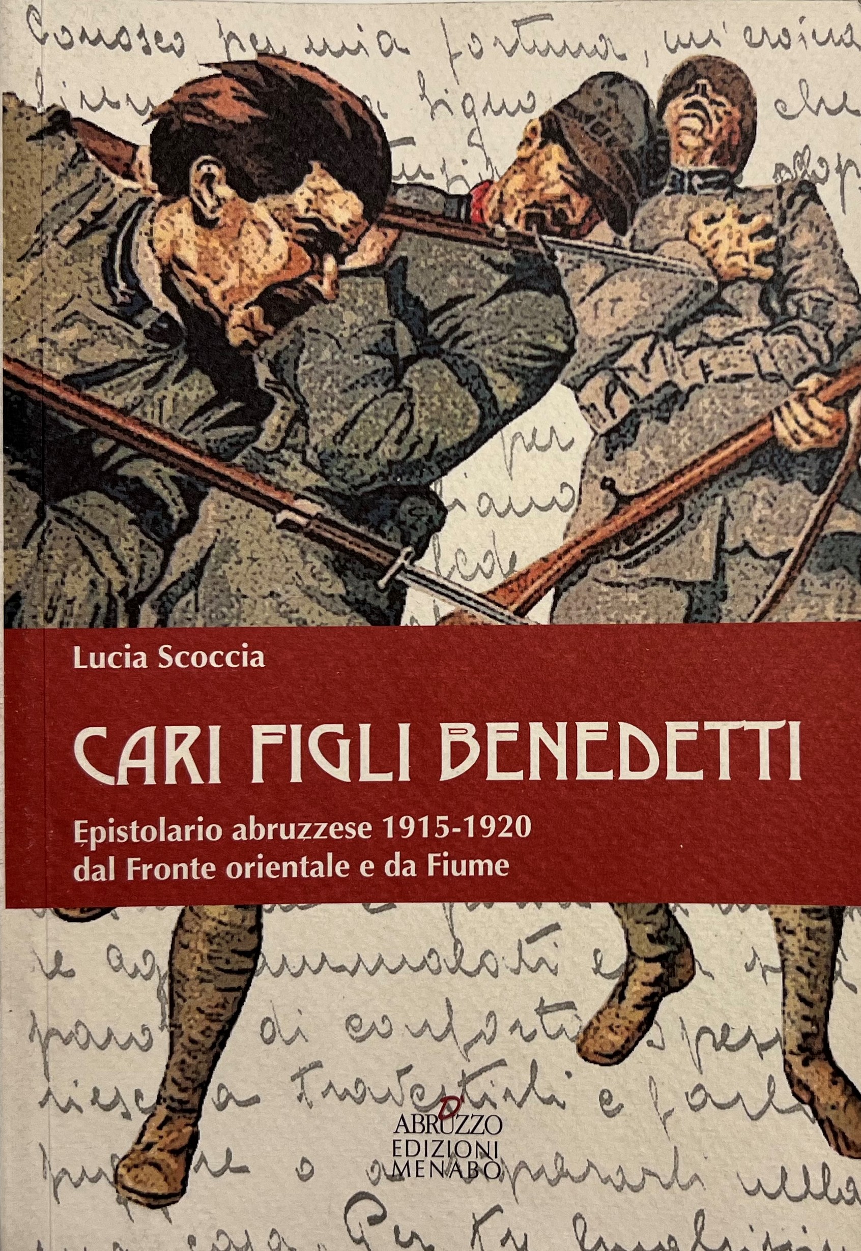 L. Scoccia - Cari figli benedetti: Epistolario abruzzese 1915-1920 - …