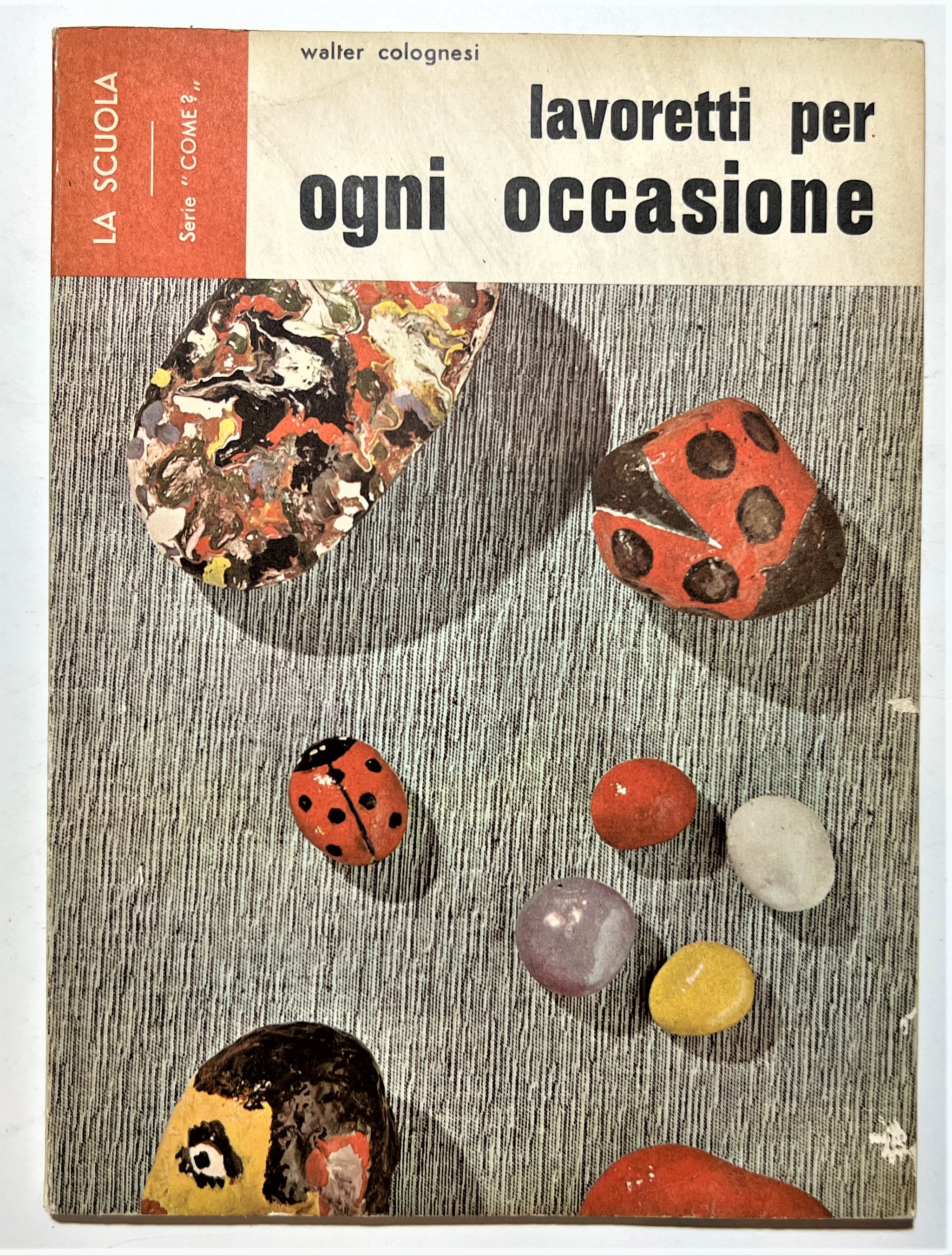 La Scuola - W. Colognesi - Lavoretti per ogni occasione …