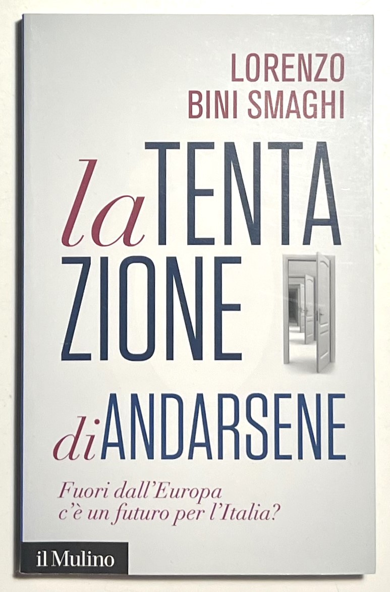 La tentazione di andarsene: Fuori dall'Europa c'è futuro per l'Italia? …