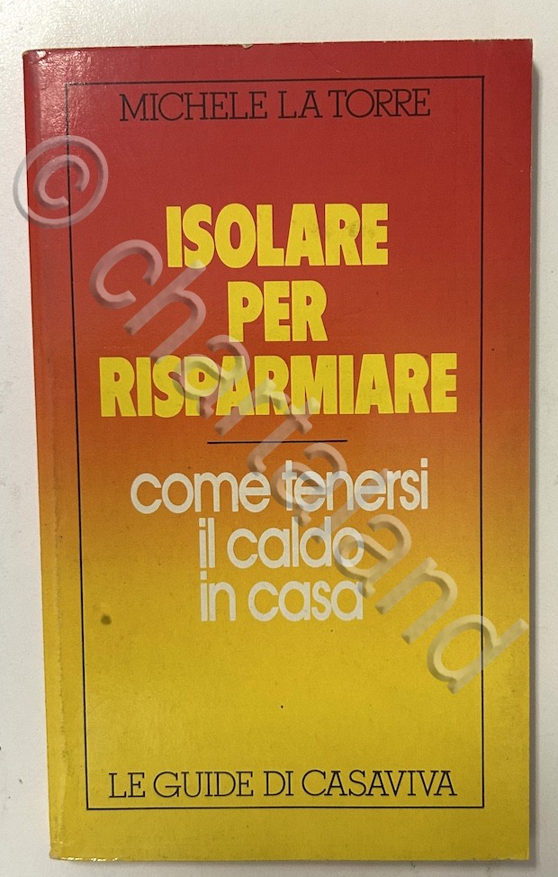La Torre - Isolare per risparmiare - come tenersi caldo …